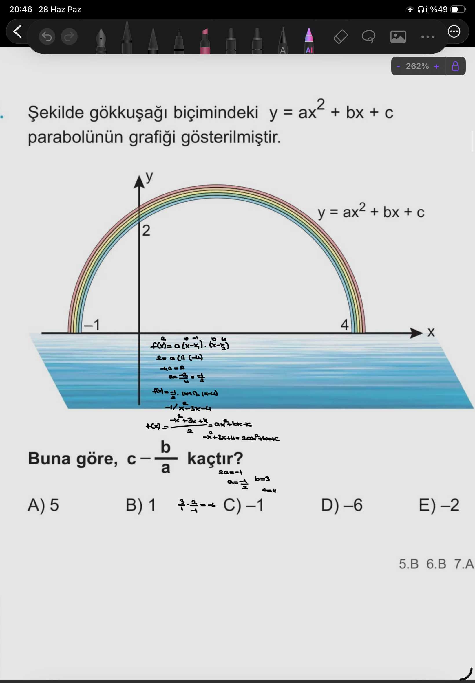 Şekilde gökkuşağı biçimindeki y = ax² + bx + c parabolünün grafiği gösterilmiştir. Buna göre, c –