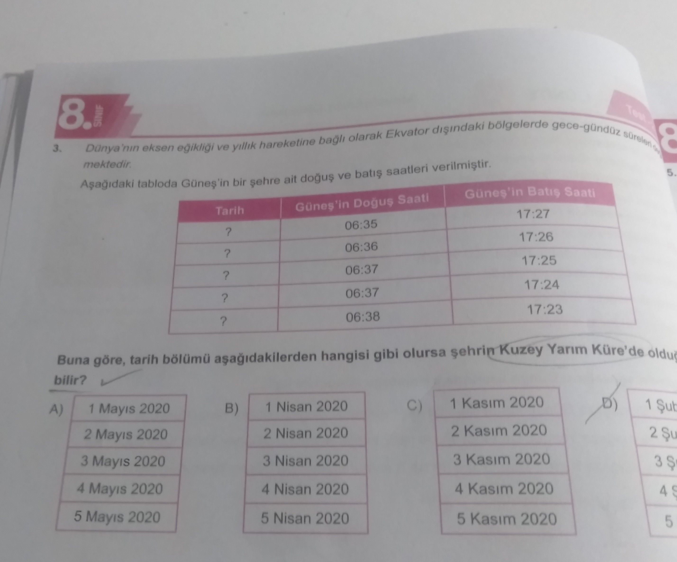 3. Dünya'nın eksen eğikliği ve yıllık hareketine bağlı olarak Ekvator dışındaki bölgelerde
