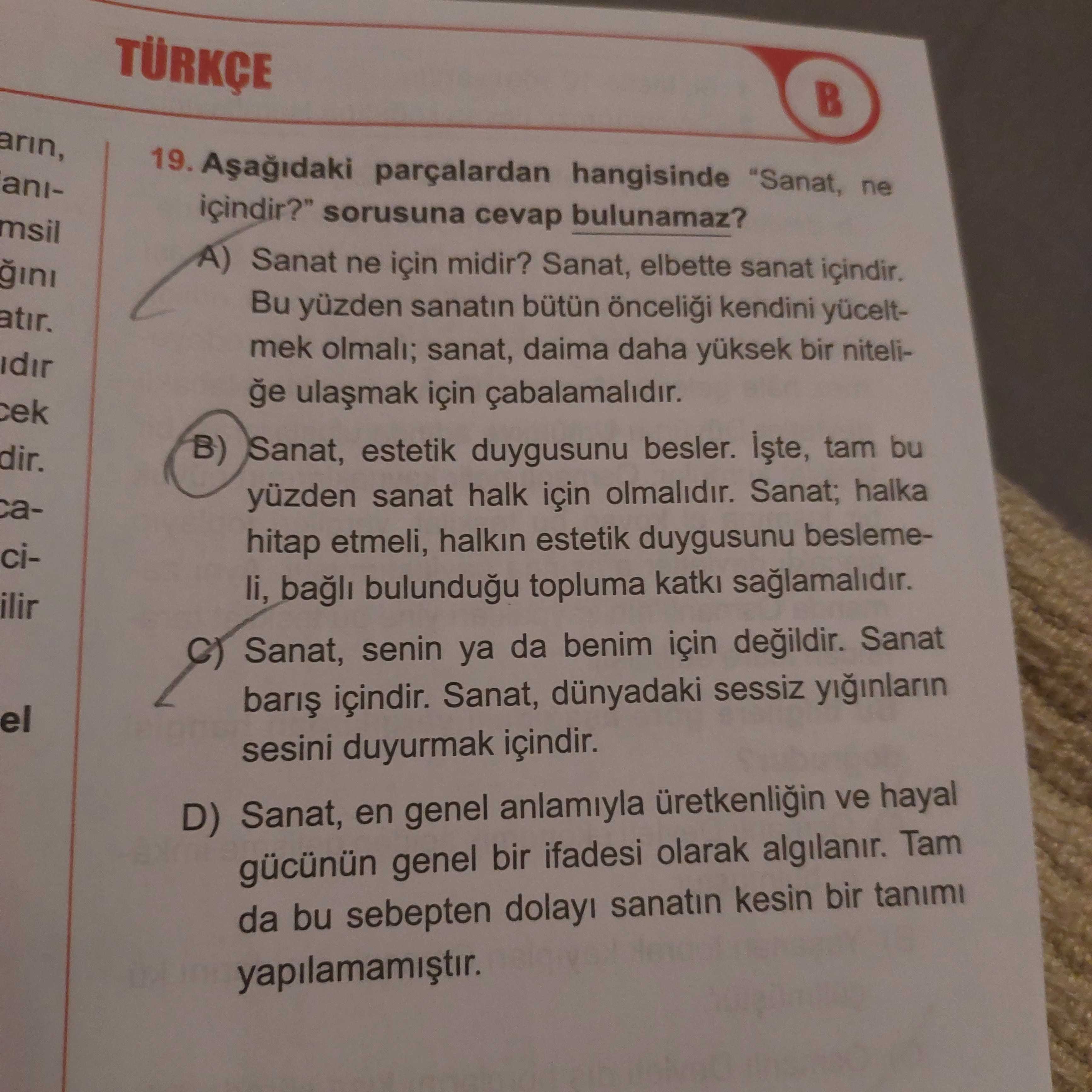 Aşağıdaki parçalardan hangisinde "Sanat, ne içindir?" sorusuna cevap bulunamaz?