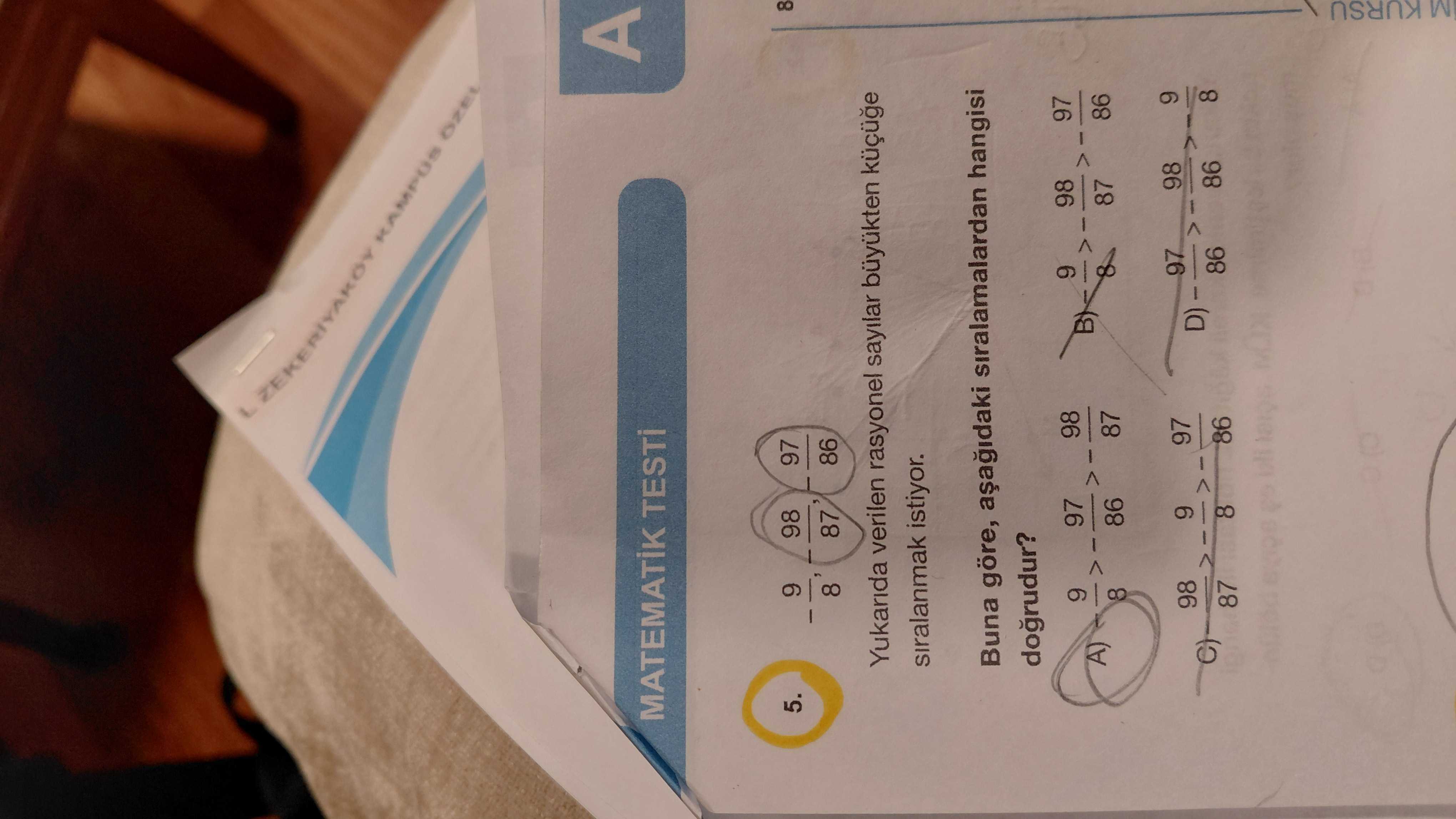 Yukarıda verilen rasyonel sayılar büyükten küçüğe sıralanmak istiyor. Buna göre, aşağıdaki