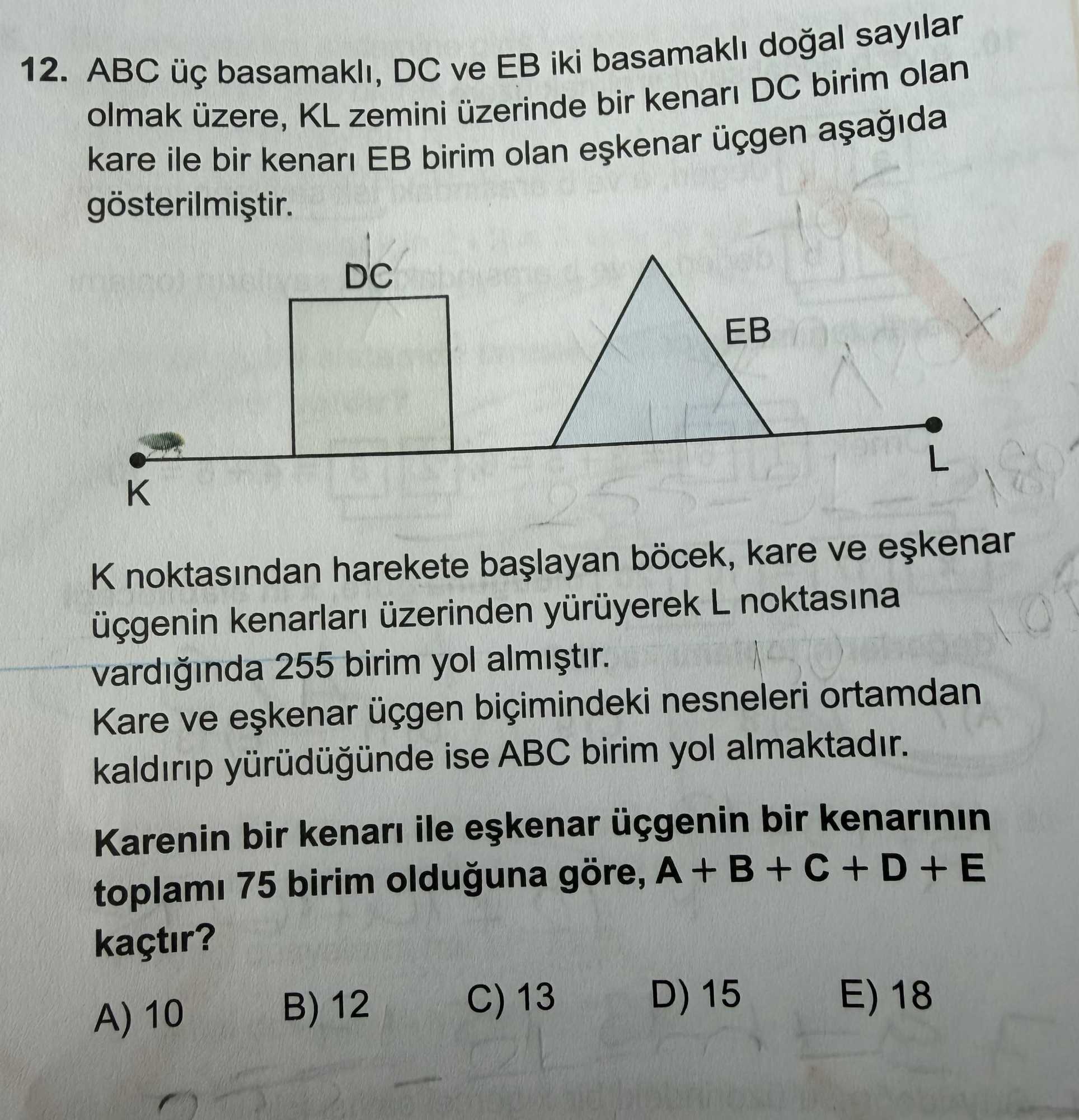 ABC üç basamaklı, DC ve EB iki basamaklı doğal sayılar olmak üzere, KL zemini üzerinde bir kenarı DC