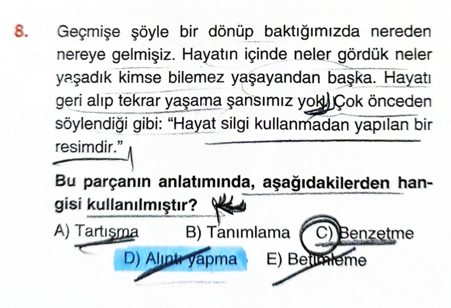 Geçmişe şöyle bir dönüp baktığımızda nereden nereye gelmişiz. Hayatın içinde neler gördük neler