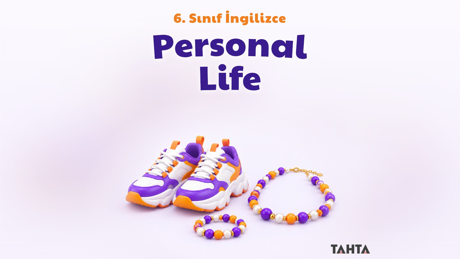 6. Sınıf İngilizce 3. Ünite Personal Life Konu Anlatımı