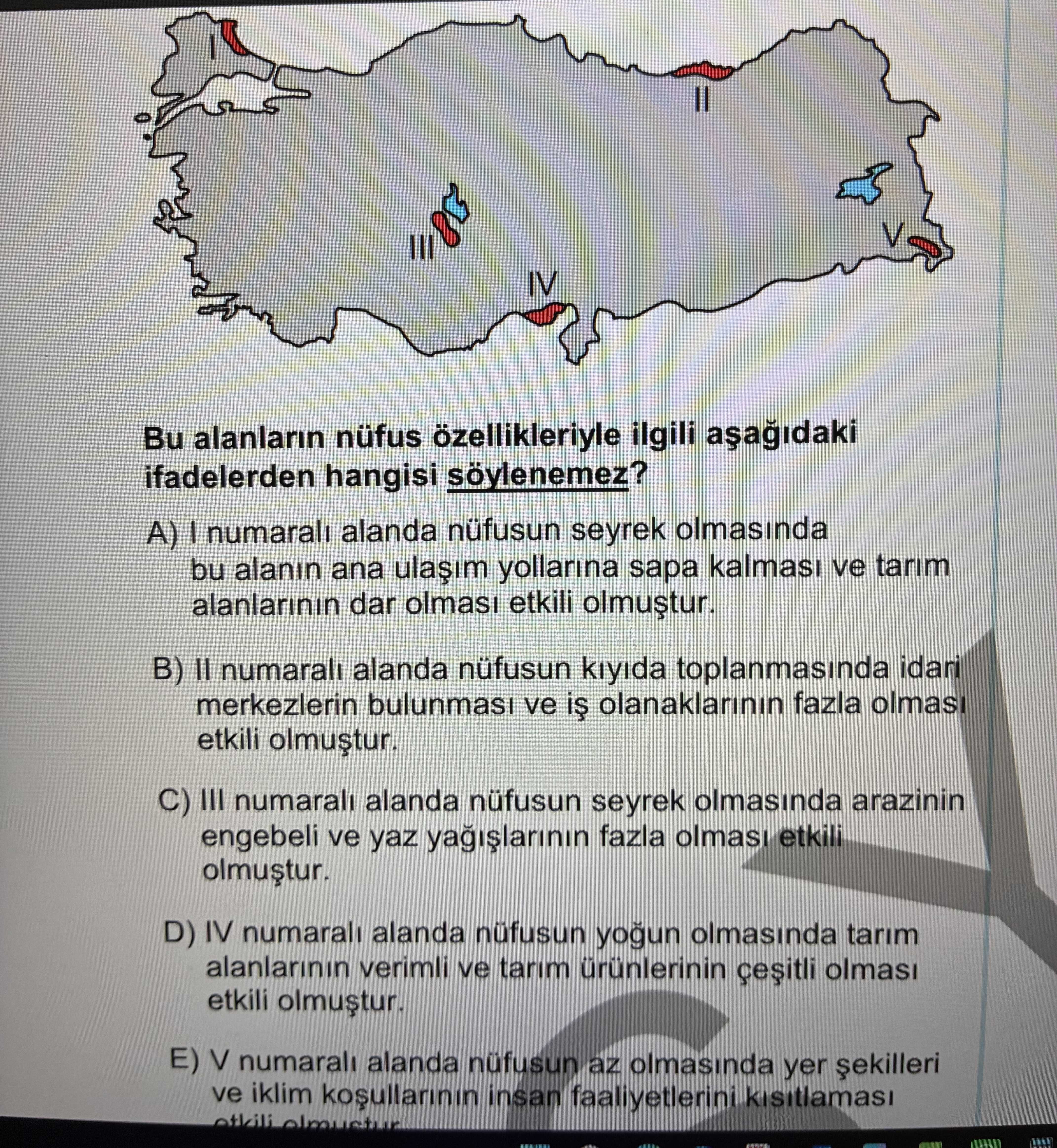 Bu alanların nüfus özellikleriyle ilgili aşağıdaki ifadelerden hangisi söylenemez?