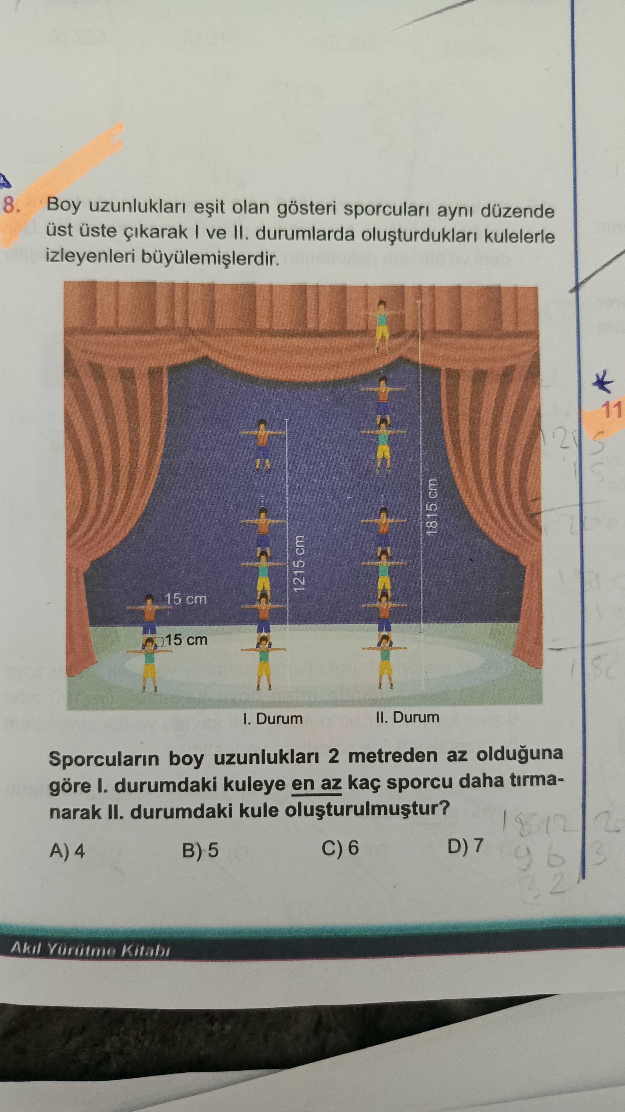 Boy uzunlukları eşit olan gösteri sporcuları aynı düzende üst üste çıkarak I ve II. durumlarda