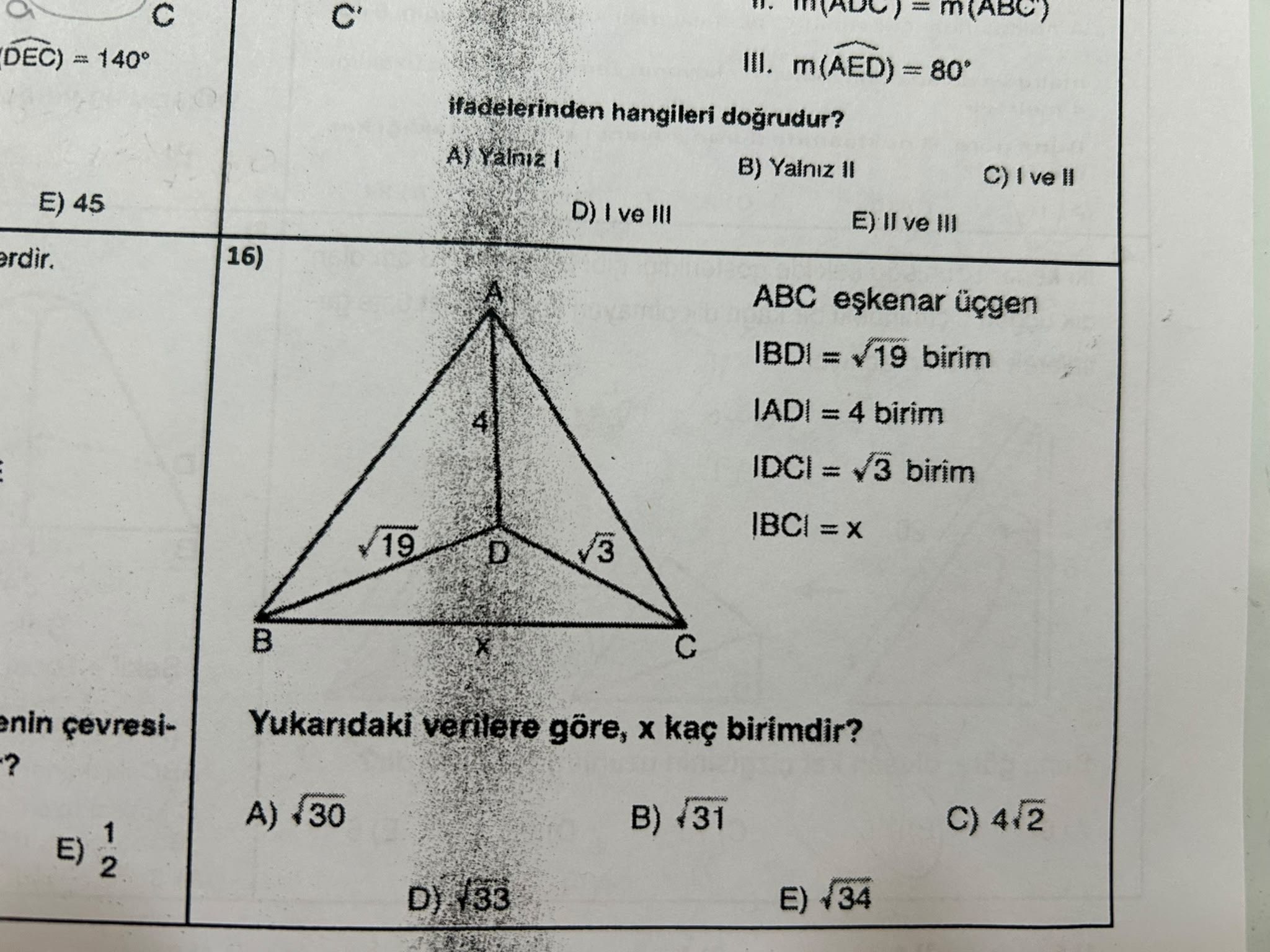 ABC eşkenar üçgen |BD| = √19 birim |AD| = 4 birim |DC| = √3 birim |BC| = x Yukarıdaki verilere göre