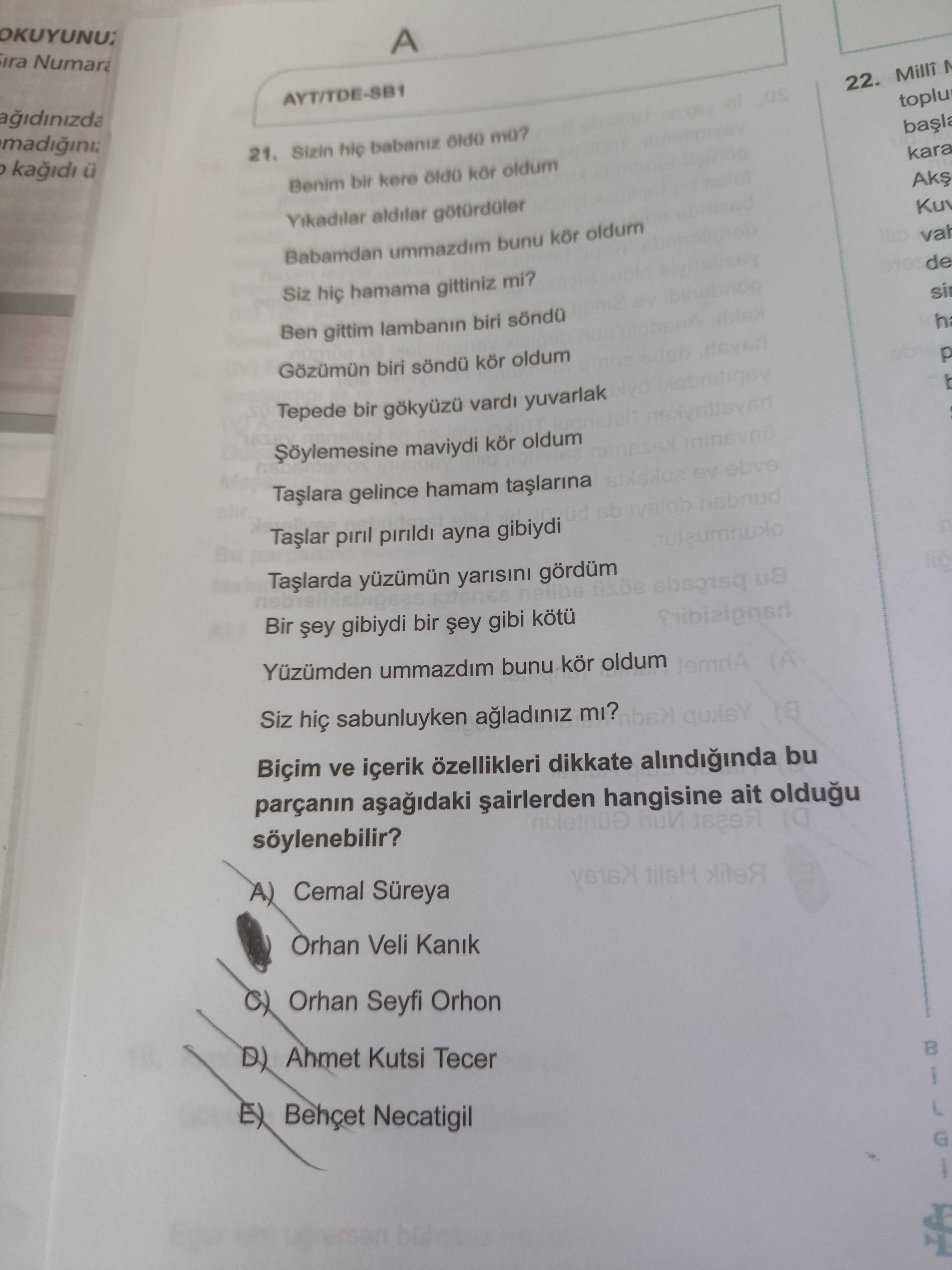 Sizin hiç babanız öldü mü? Benim bir kere öldü kör oldum Yıkadılar aldılar götürdüler Babamdan