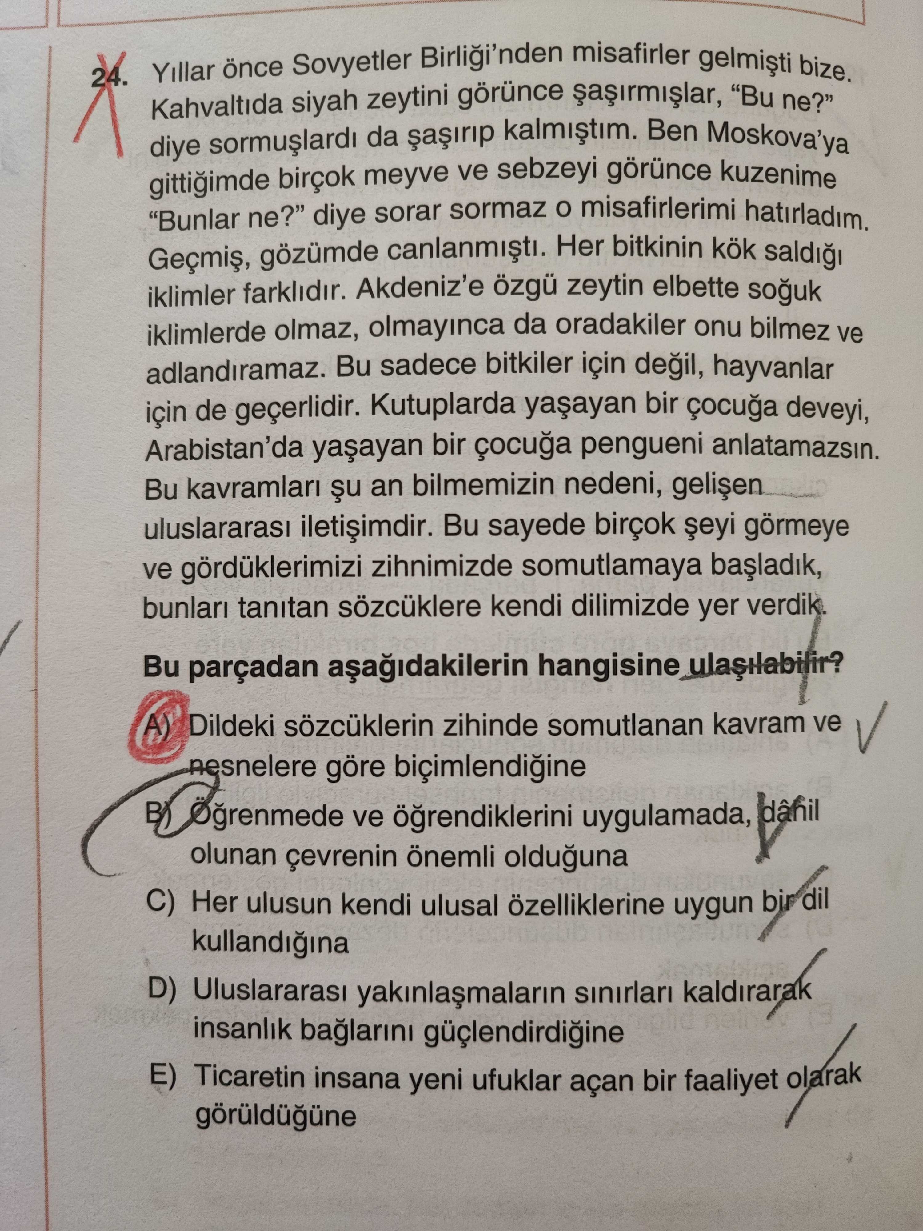 Yıllar önce Sovyetler Birliği'nden misafirler gelmişti bize. Kahvaltıda siyah zeytini görünce