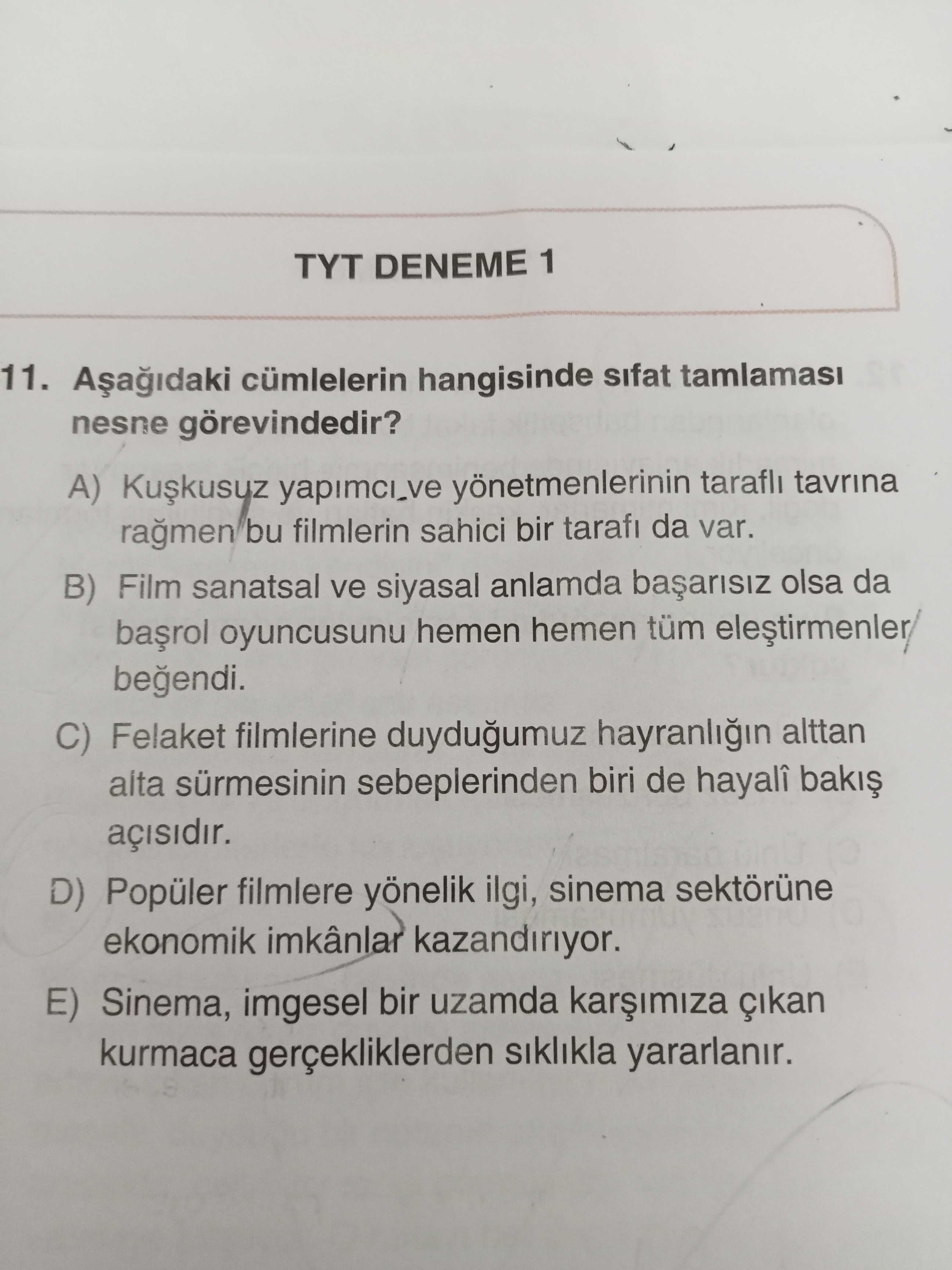 Aşağıdaki cümlelerin hangisinde sıfat tamlaması nesne görevindedir?
