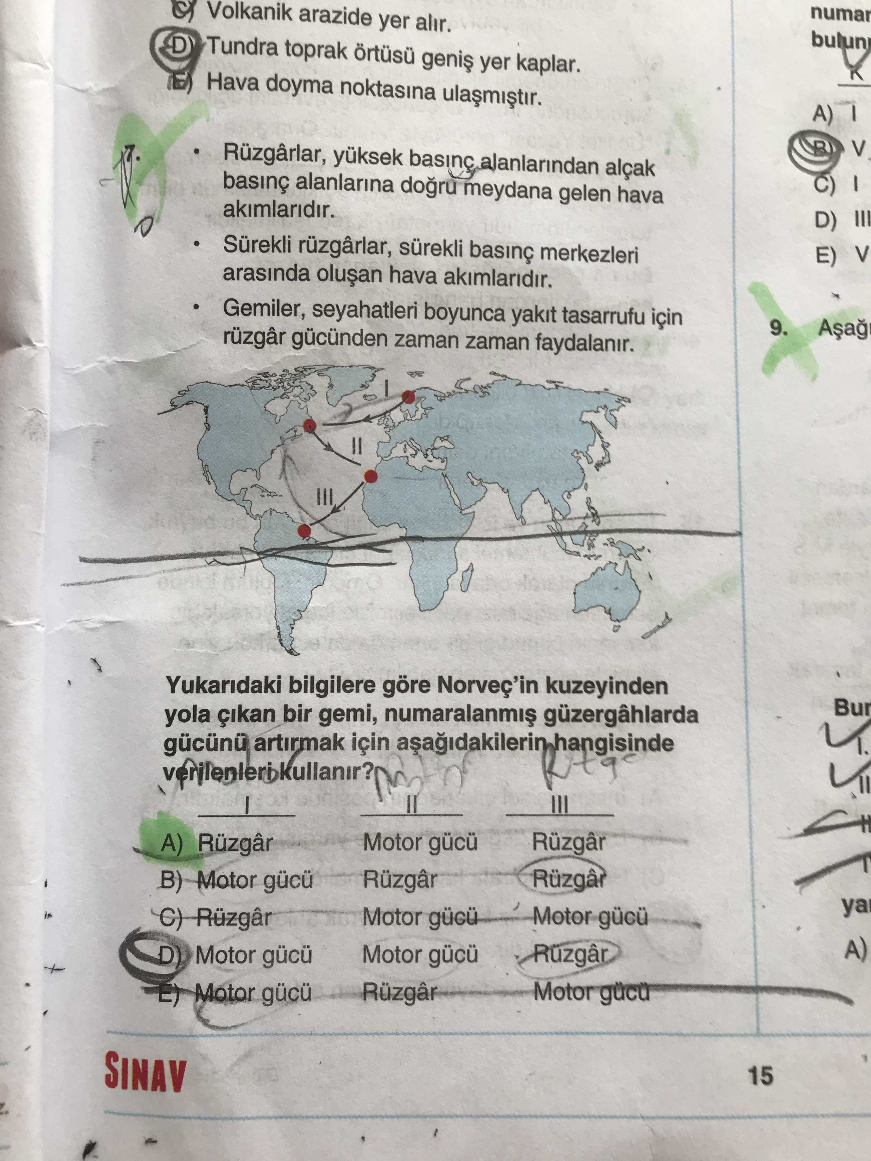 • Rüzgârlar, yüksek basınç alanlarından alçak basınç alanlarına doğru meydana gelen hava