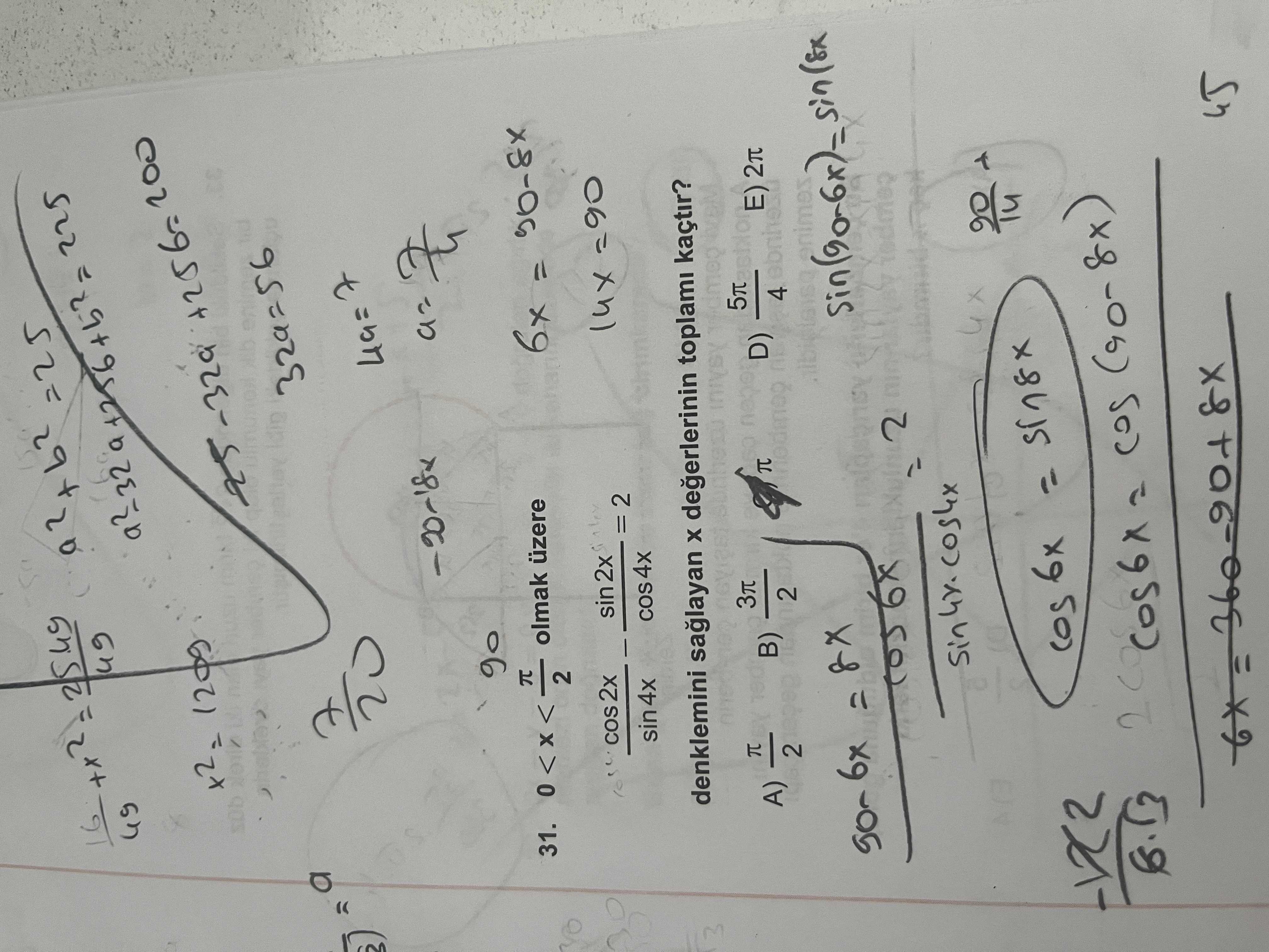 =25 16 49 225 1209 -329 49=7 go olmak üzere 6x = 90-8x sin 2x 2 sin 4x denklemini degerlerinin toplami kaçtir. A) B) D) E) 2 4 6x = 2 6x = =25 16 49 225 1209 -329 49=7 go olmak üzere 6x = 90-8x sin 2x 2 sin 4x denklemini degerlerinin toplami kaçtir. A) B) D) E) 2 4 6x = 2 6x =. ?? Model.Question.title