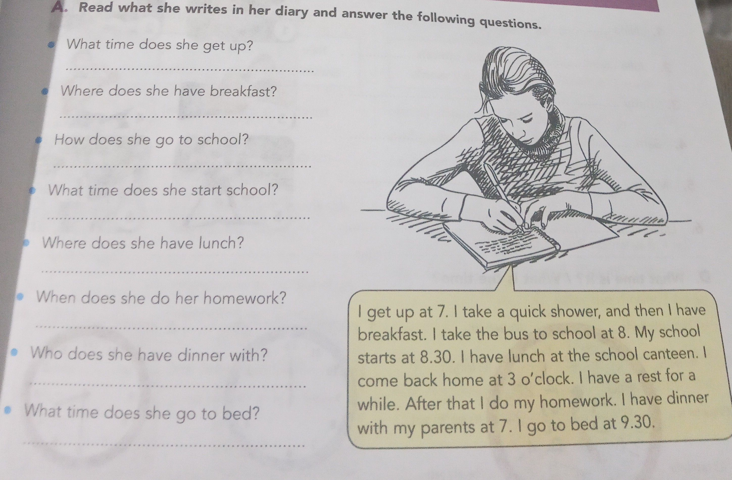 A. Read what she writes in her diary and answer the following questions. ● What time does she get