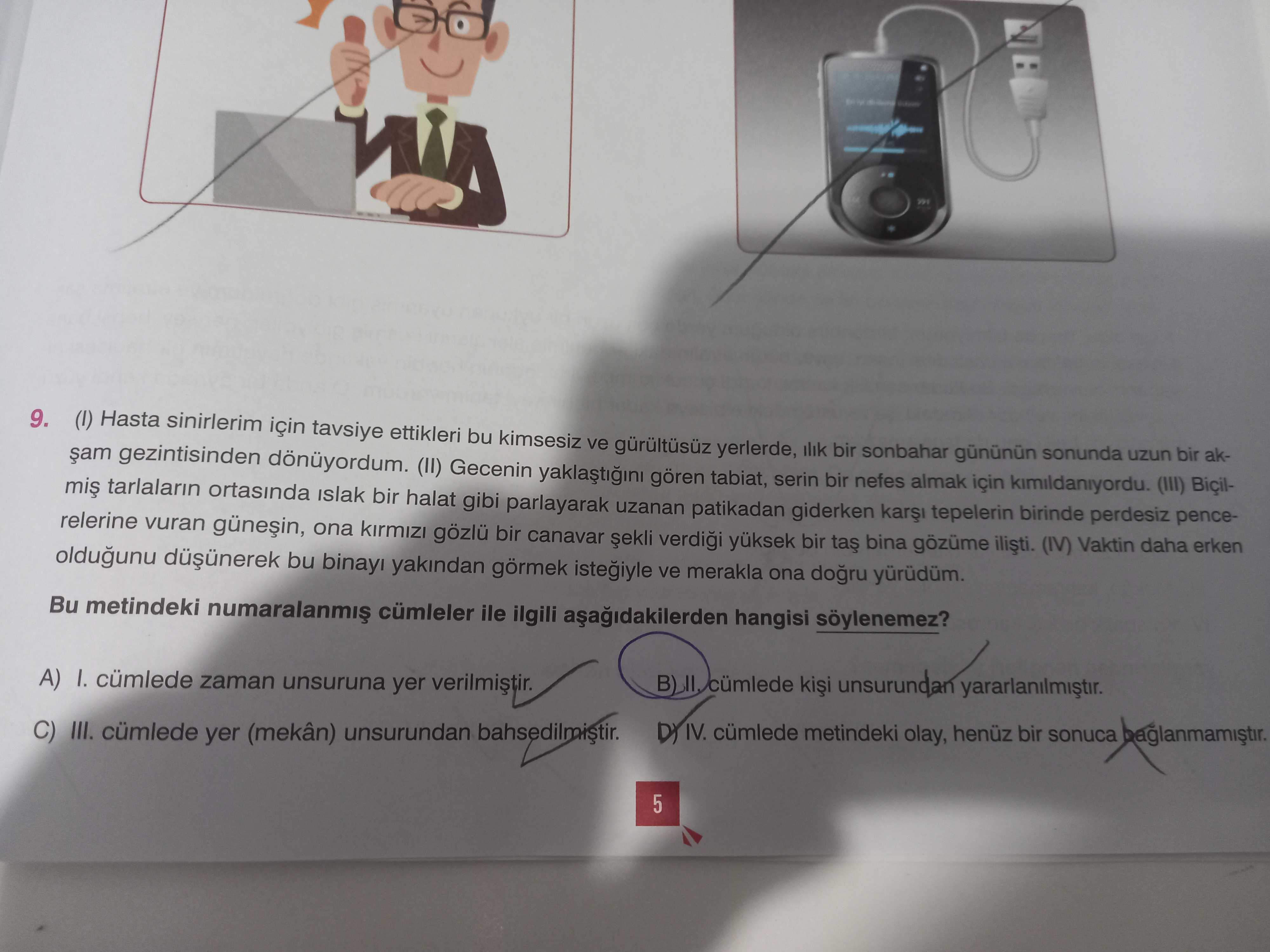 (I) Hasta sinirlerim için tavsiye ettikleri bu kimsesiz ve gürültüsüz yerlerde, ılık bir sonbahar