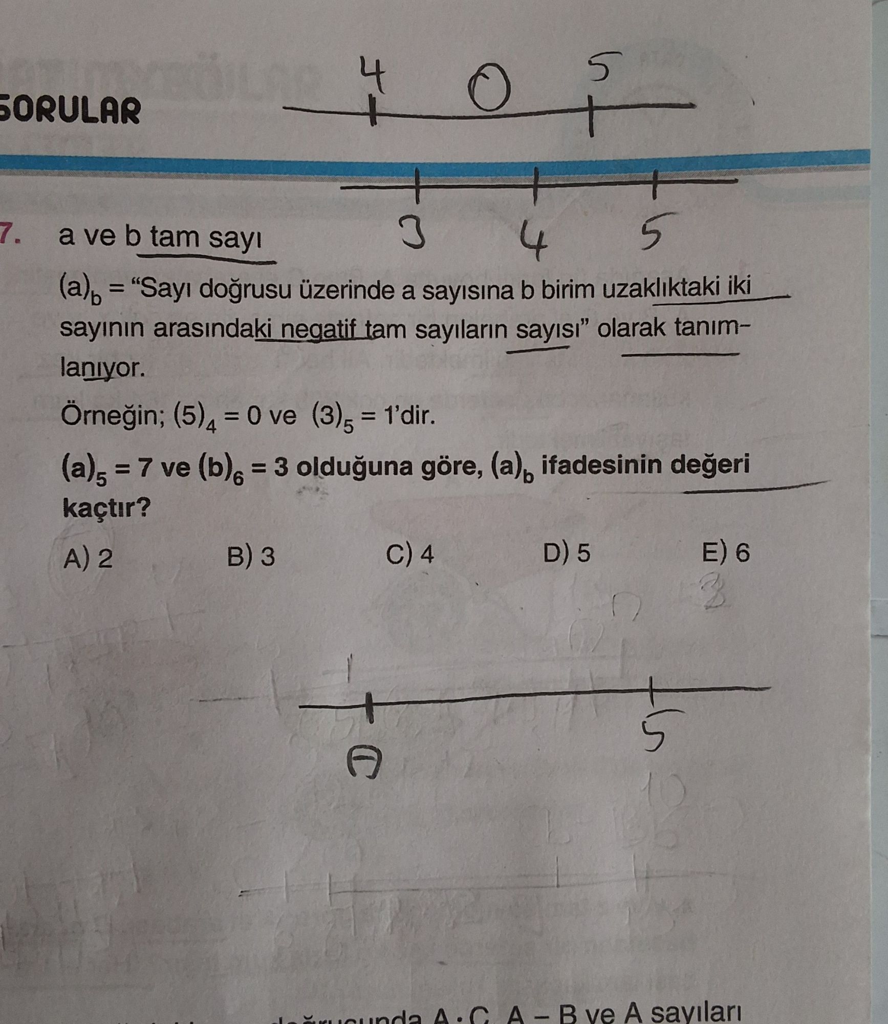 a ve b tam sayı (a)b = "Sayı doğrusu üzerinde a sayısına b birim uzaklıktaki iki sayının arasındaki