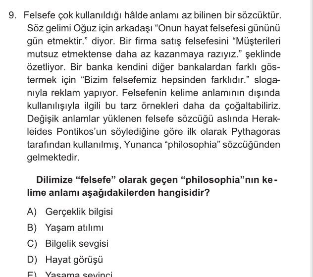 Felsefe çok kullanıldığı hâlde anlamı az bilinen bir sözcüktür. Söz gelimi Oğuz için arkadaşı "Onun