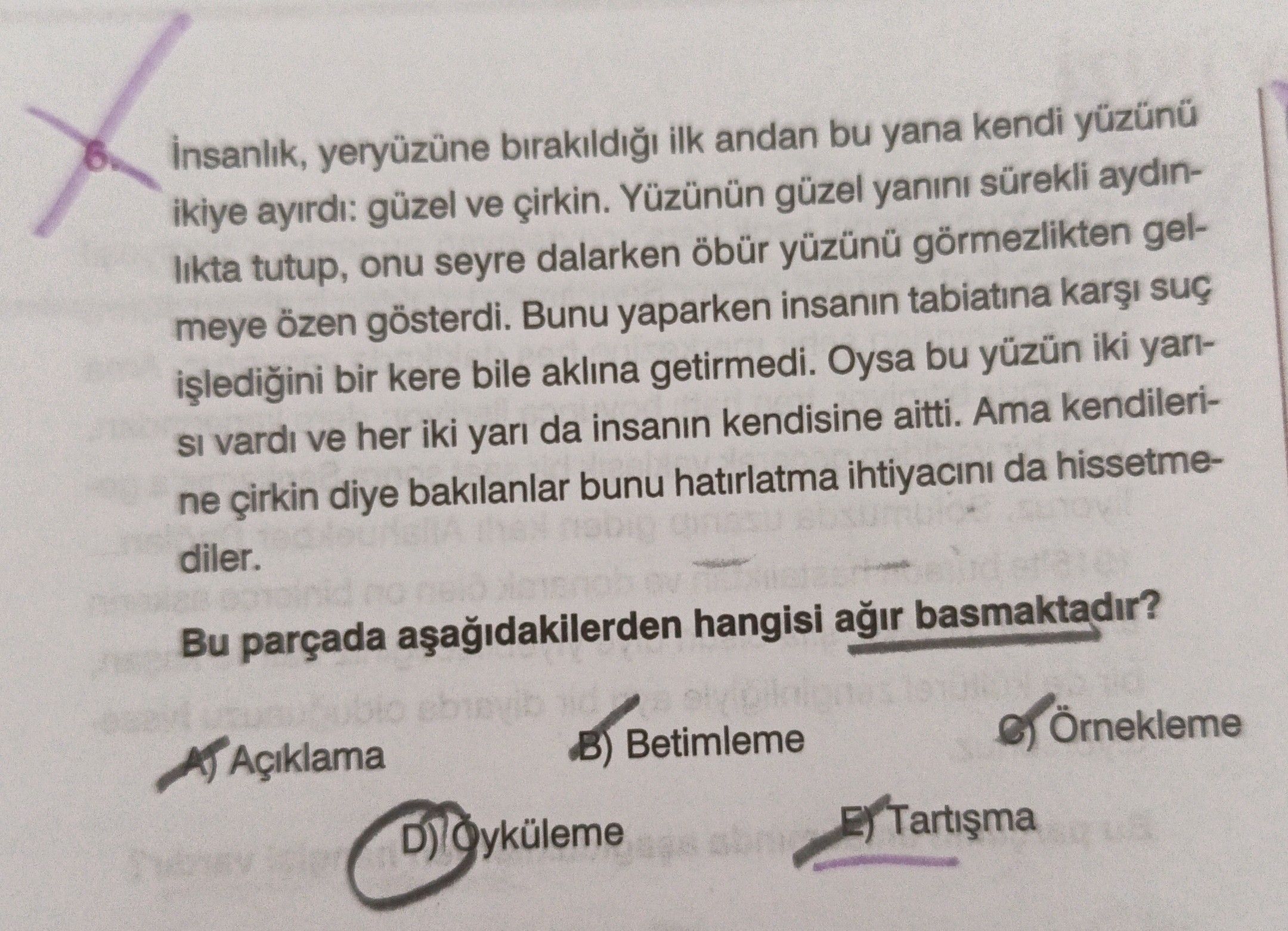 İnsanlık, yeryüzüne bırakıldığı ilk andan bu yana kendi yüzünü ikiye ayırdı: güzel ve çirkin