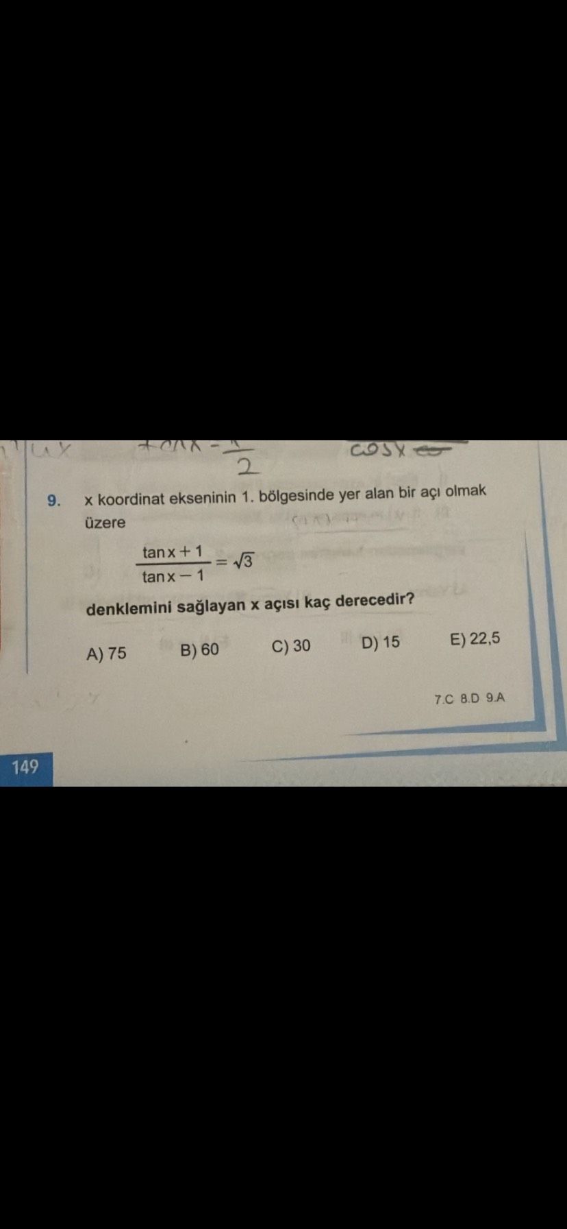 x koordinat ekseninin 1. bölgesinde yer alan bir açı olmak üzere tan x + 1 --------- = √3 tan x − 1