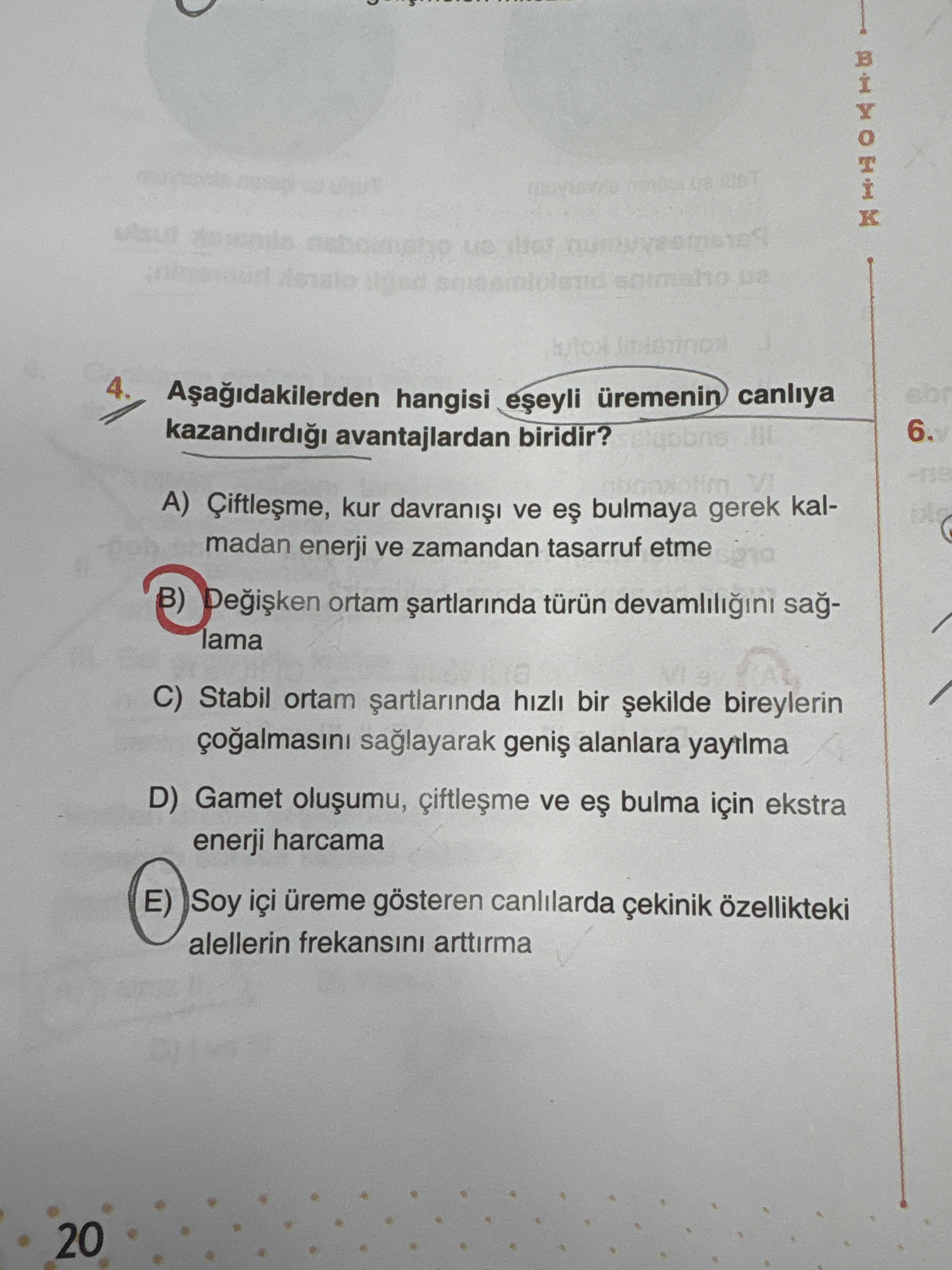 Aşağıdakilerden hangisi eşeyli üremenin canlıya kazandırdığı avantajlardan biridir?