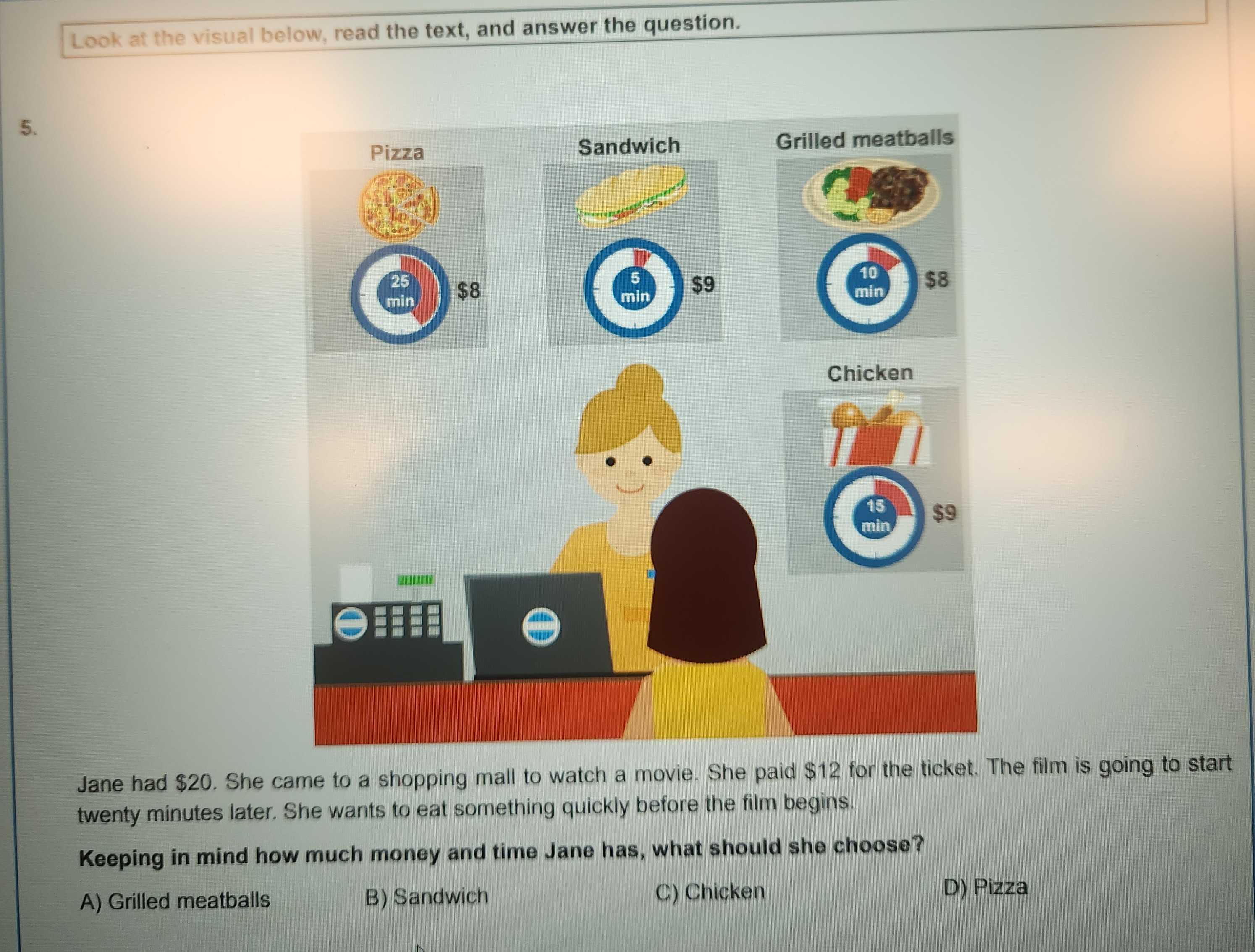 Look at the visual below, read the text, and answer the question. Jane had $20. She came to a
