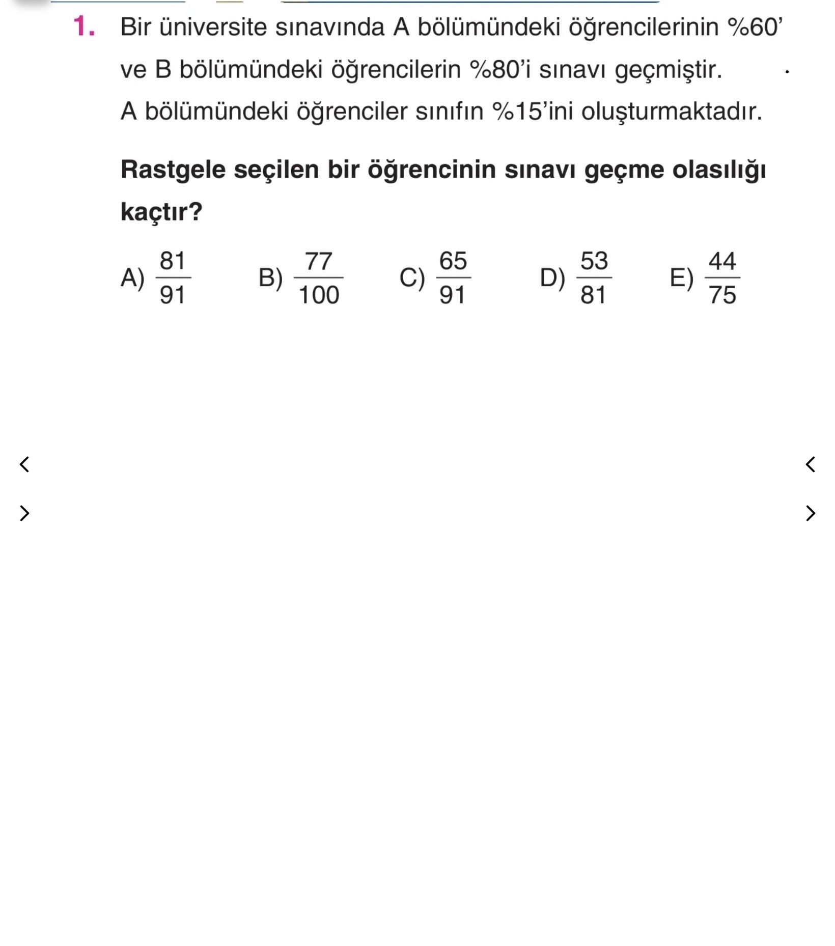 Bir üniversite sınavında A bölümündeki öğrencilerinin %60'ı ve B bölümündeki öğrencilerin %80'i