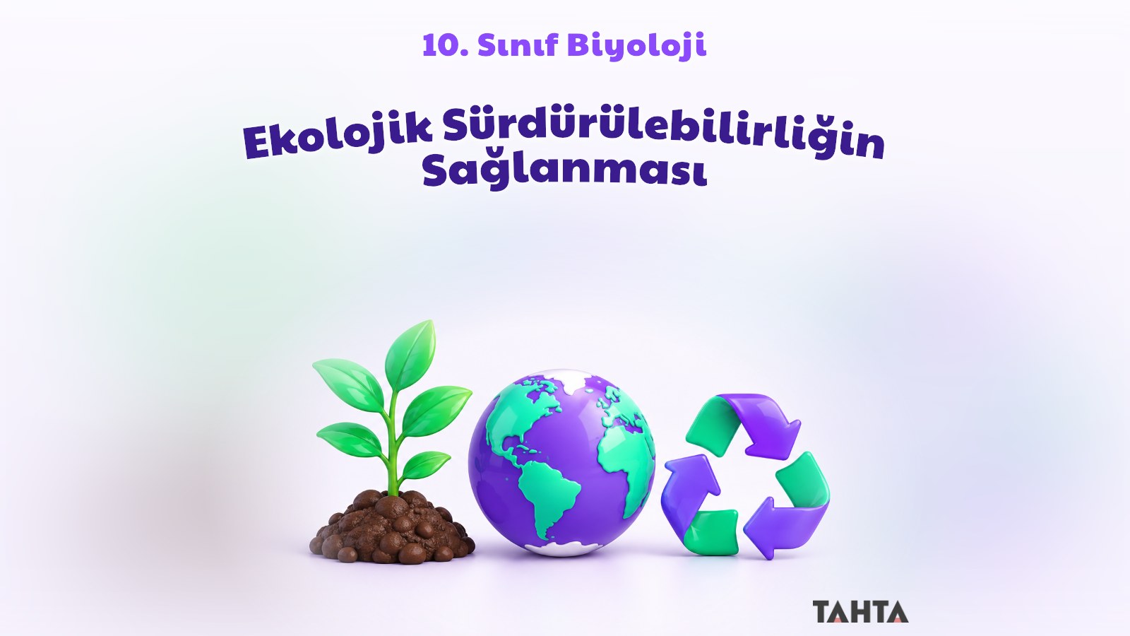 Fidan, dünya ve geri dönüşüm simgesi: ekolojik sürdürülebilirliğin sağlanması konu kapağı