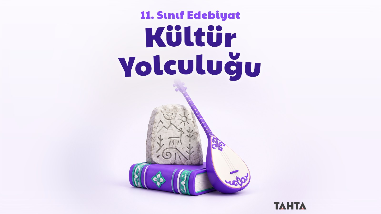 11. sınıf edebiyat kültür yolculuğu temasını simgeleyen taş yazıt, kitap ve saz görseli