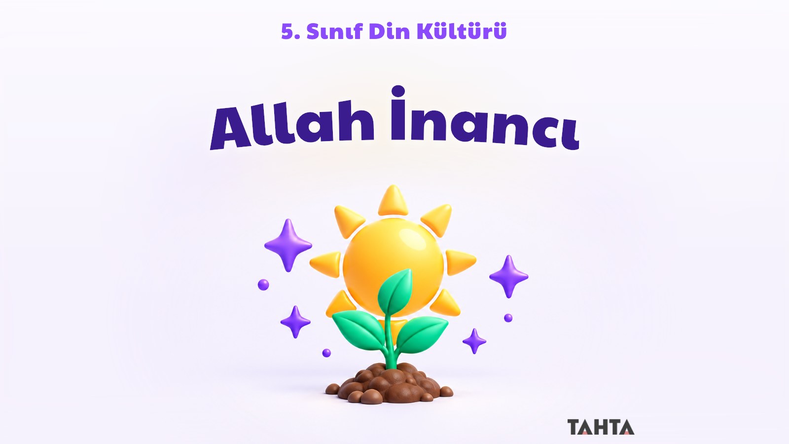 Güneş, yıldızlar ve filizlenen bitkiyle evrendeki düzeni anlatan Allah inancı kapağı