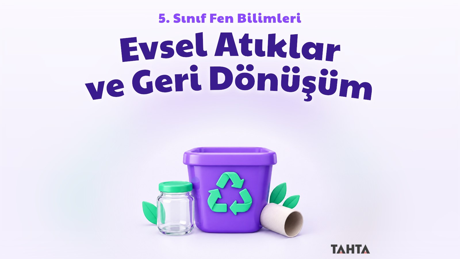 Mor geri dönüşüm kutusu, yanında cam kavanoz ve kağıt rulosu gösteren sevimli 3B kapak görseli
