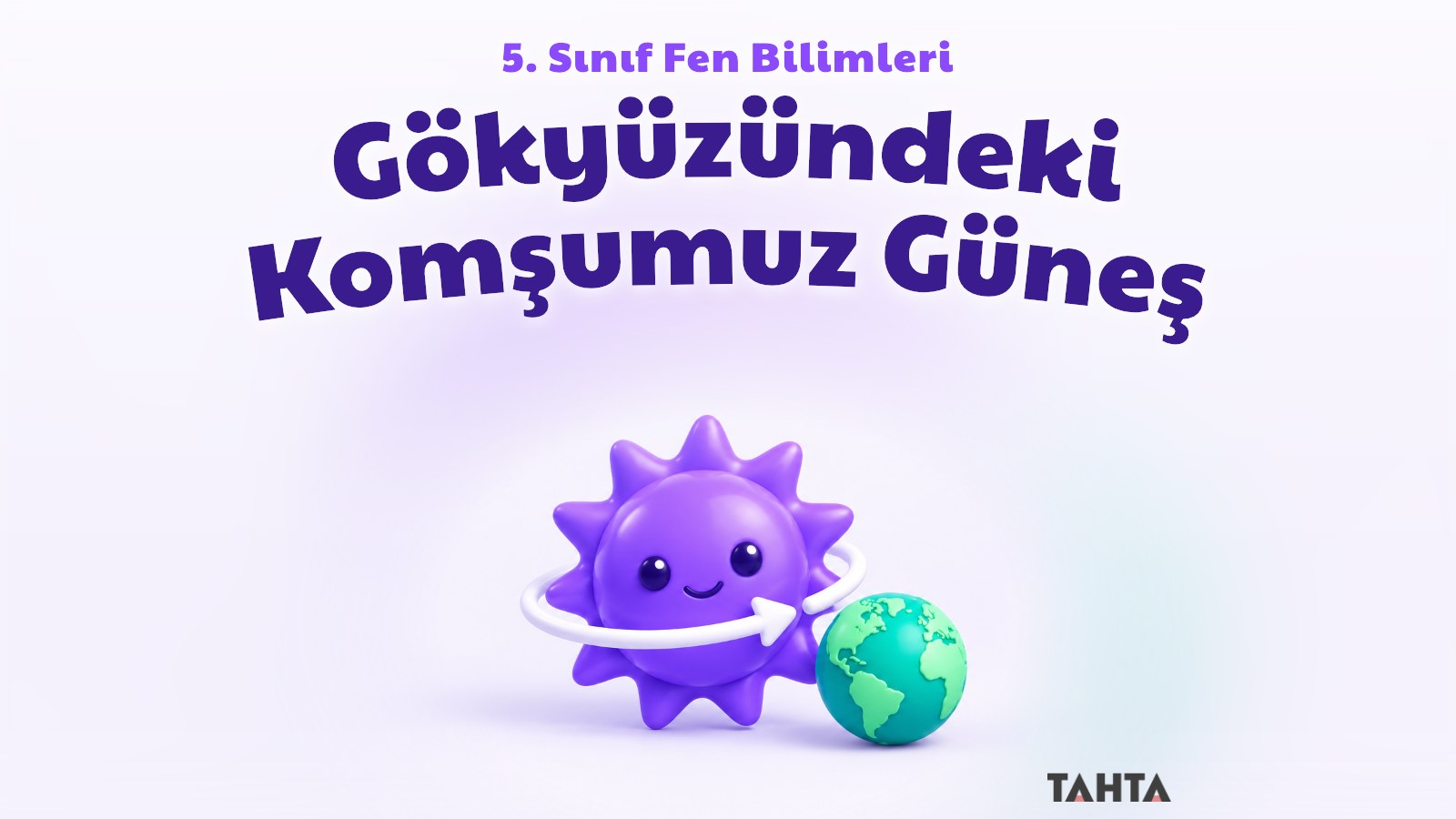 Mor renkli sevimli bir Güneş, yanında küçük yeşil bir gezegen ve dönme okunu gösteren 3B kapak görseli