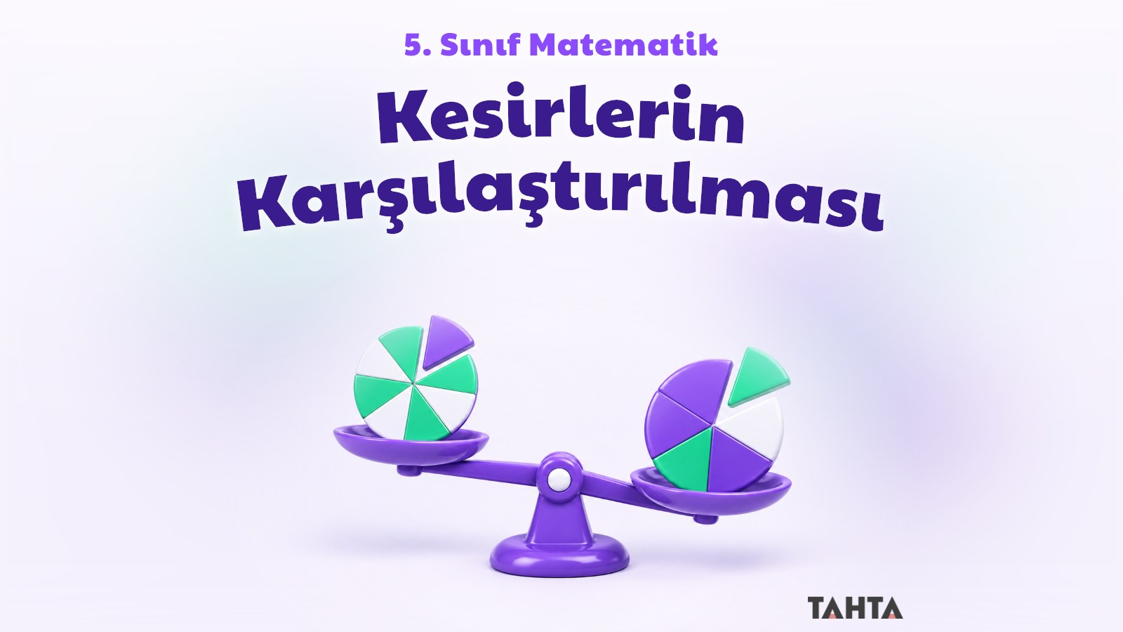 Farklı dilimlere ayrılmış iki kesir dairesinin terazide karşılaştırıldığı kapak görseli