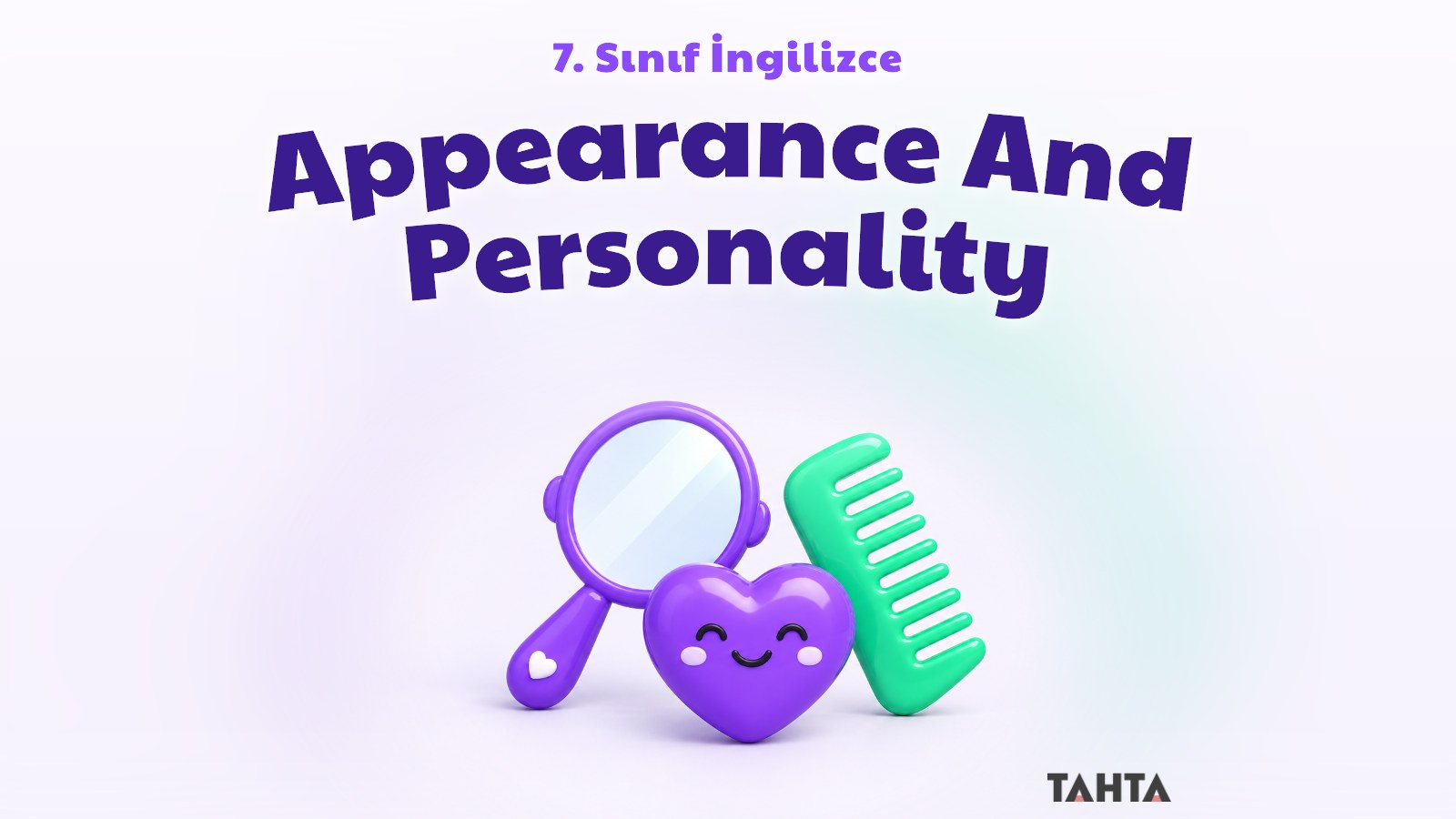 7. sınıf İngilizce Appearance and Personality ünitesi için ayna, tarak ve kalp nesneli kapak görseli