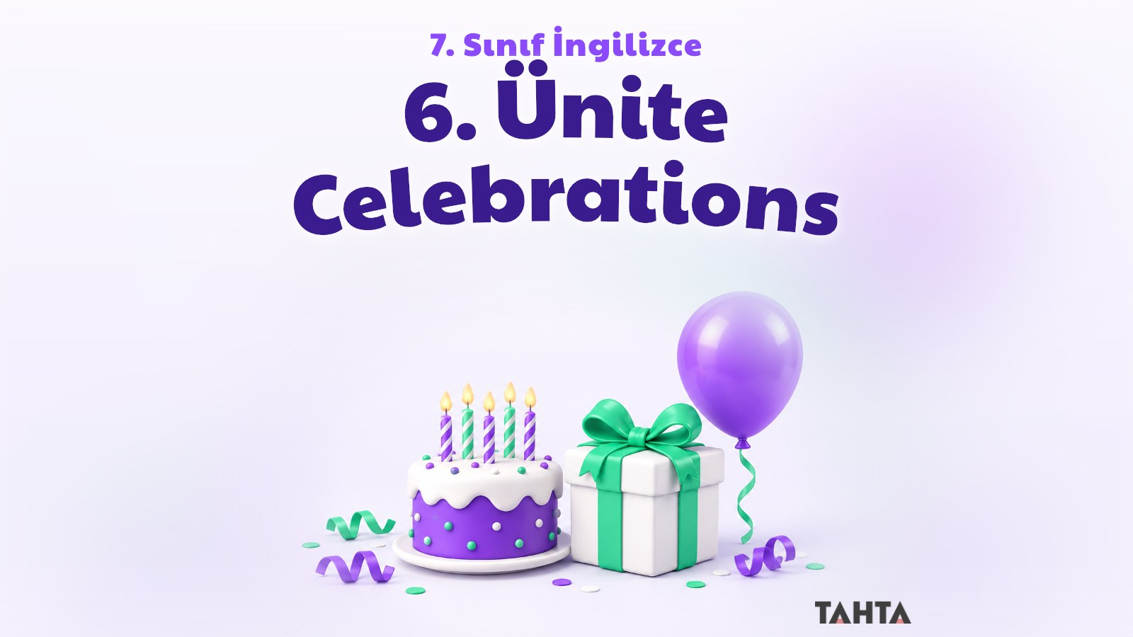 7. sınıf İngilizce 6. ünite Celebrations konu anlatımı kapak görseli