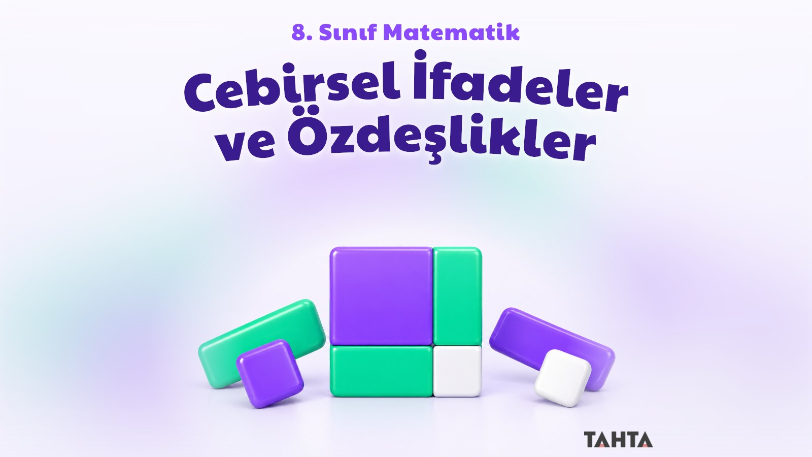 Dört parçaya bölünmüş kare ve cebir blokları ile cebirsel ifadeler ve özdeşlikler kapak görseli