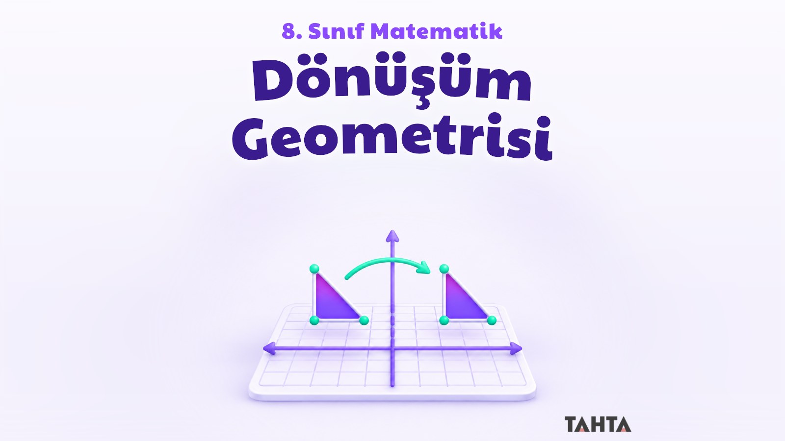 8. sınıf matematik dönüşüm geometrisi konu anlatımı kapak görseli