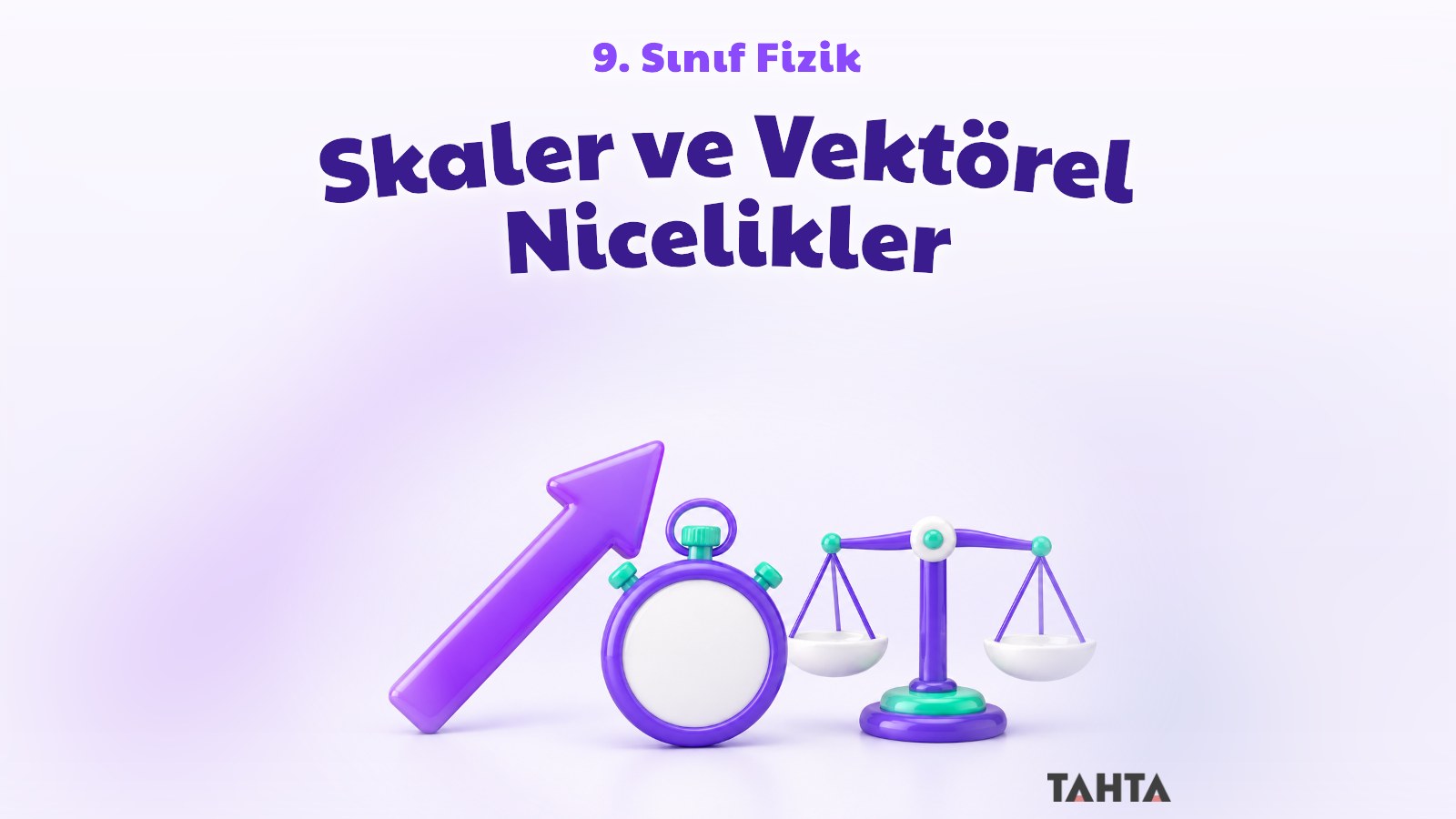 Mor ve yeşil renkli 3B ok, kronometre ve terazi ile skaler ve vektörel nicelikler kapak görseli