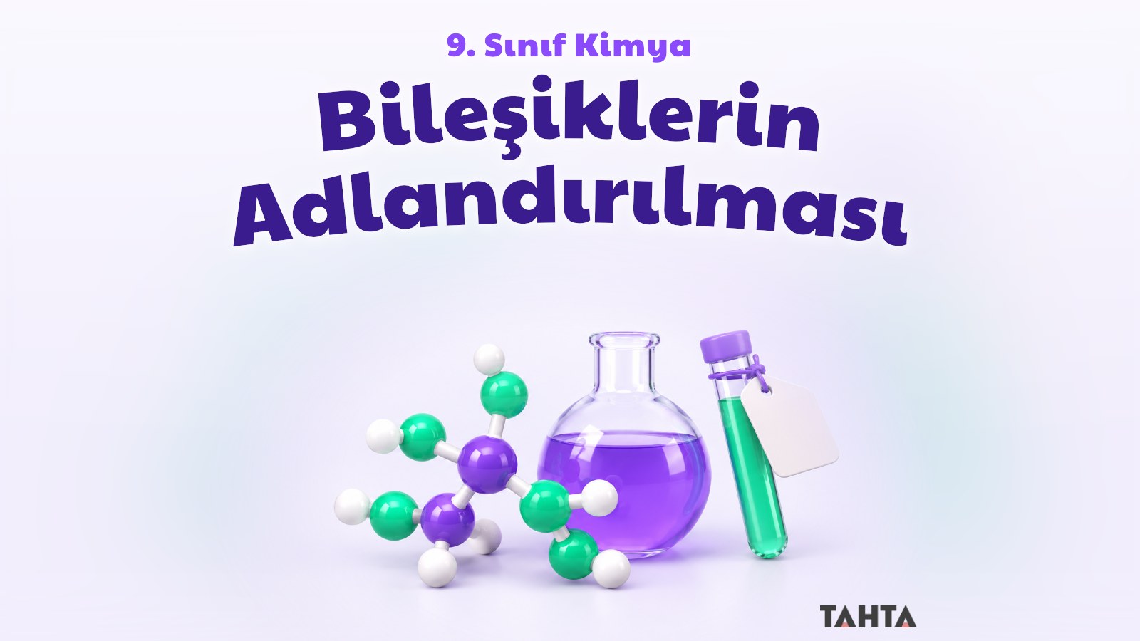 Bileşiklerin adlandırılması konusu için molekül modeli, cam balon ve etiketli deney tüpü