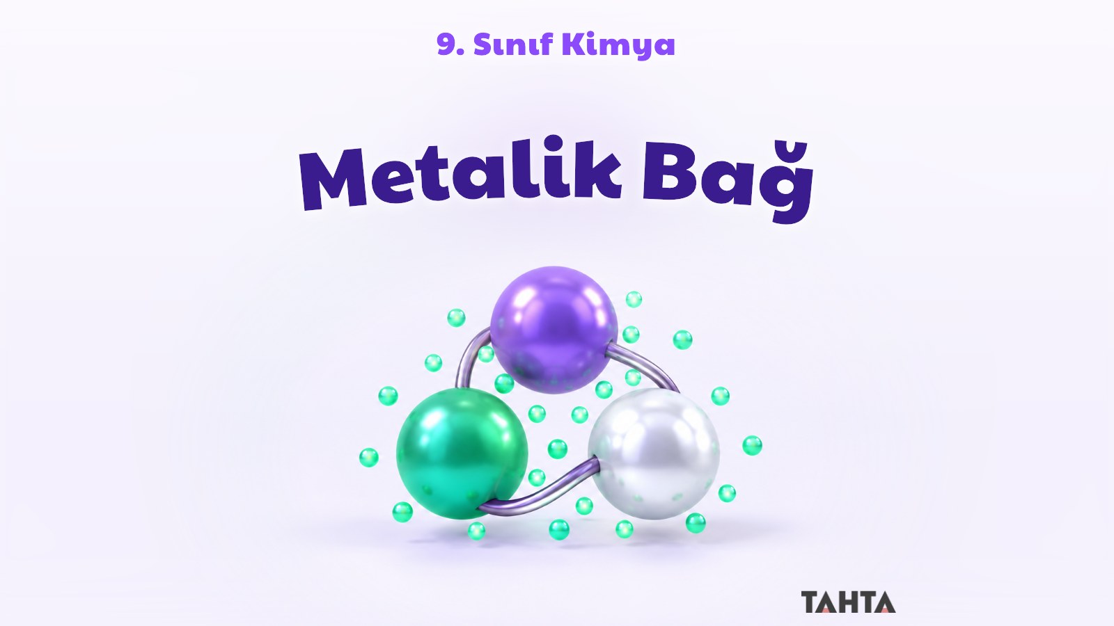 9. sınıf kimya metalik bağ konusu için kapak görseli