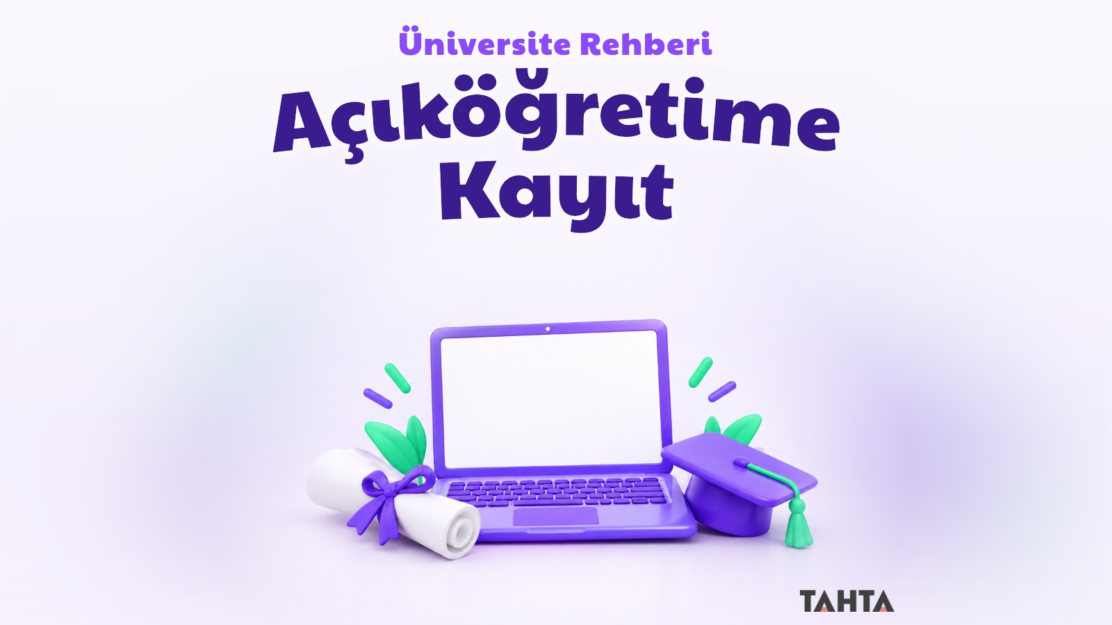 Açıköğretim fakültesine çevrimiçi kayıt rehberi kapak görseli: dizüstü bilgisayar ve diploma