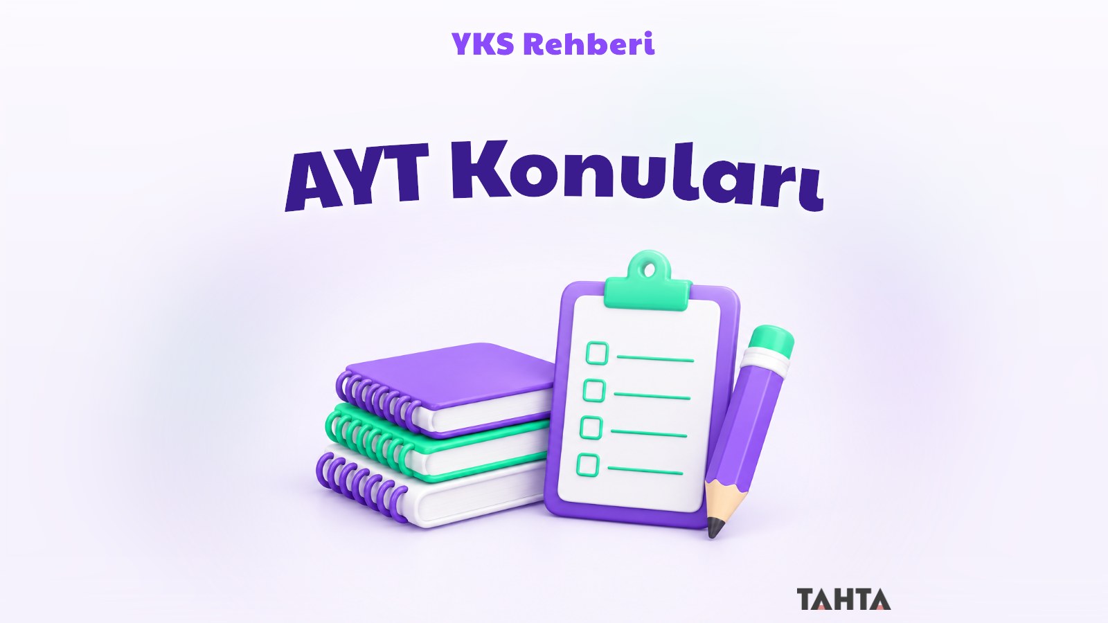 AYT konuları rehberi için defterler, kontrol listesi ve kalemden oluşan kapak görseli