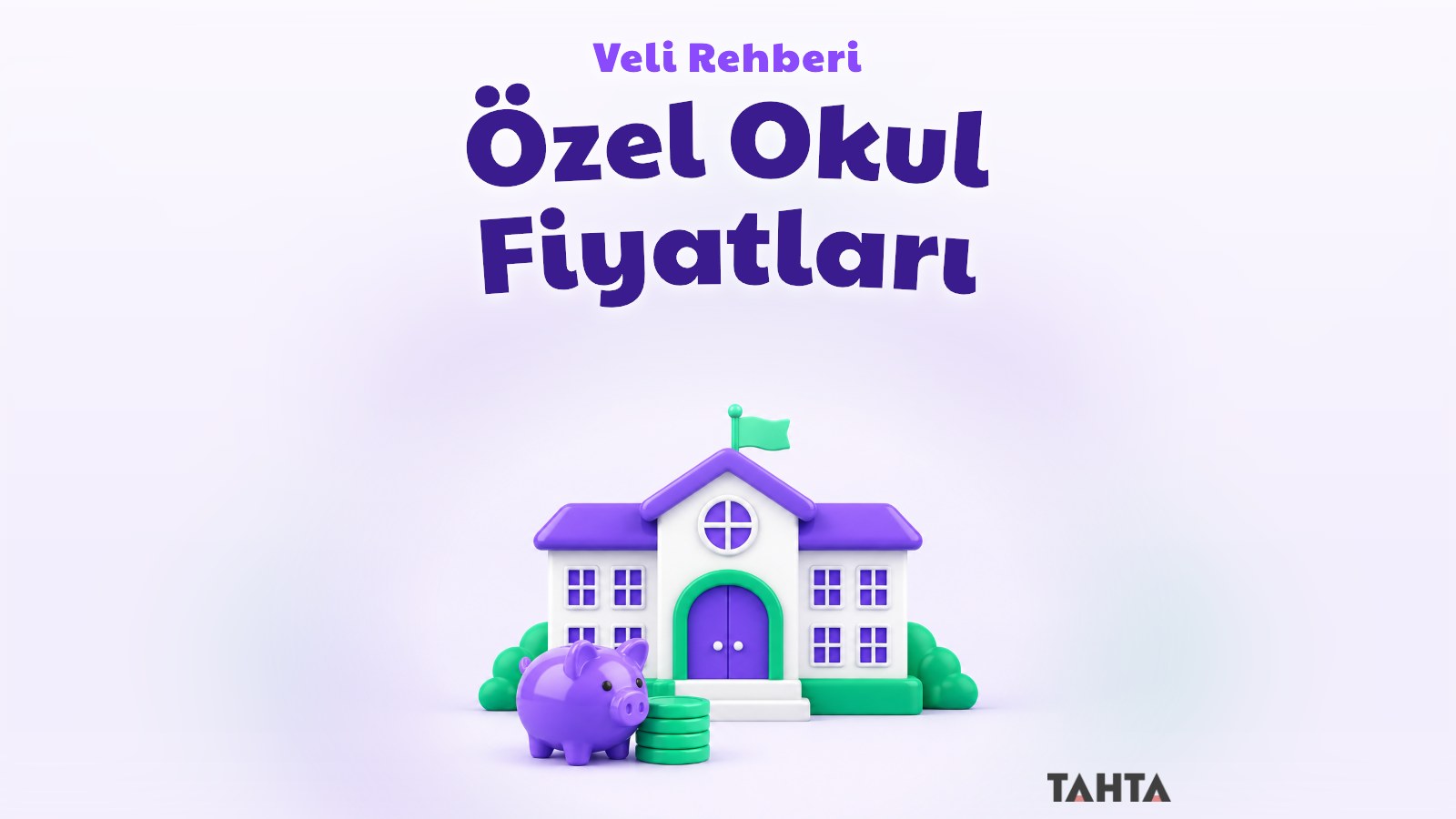 Özel okul fiyatları rehberi için okul binası ve kumbara içeren kapak görseli