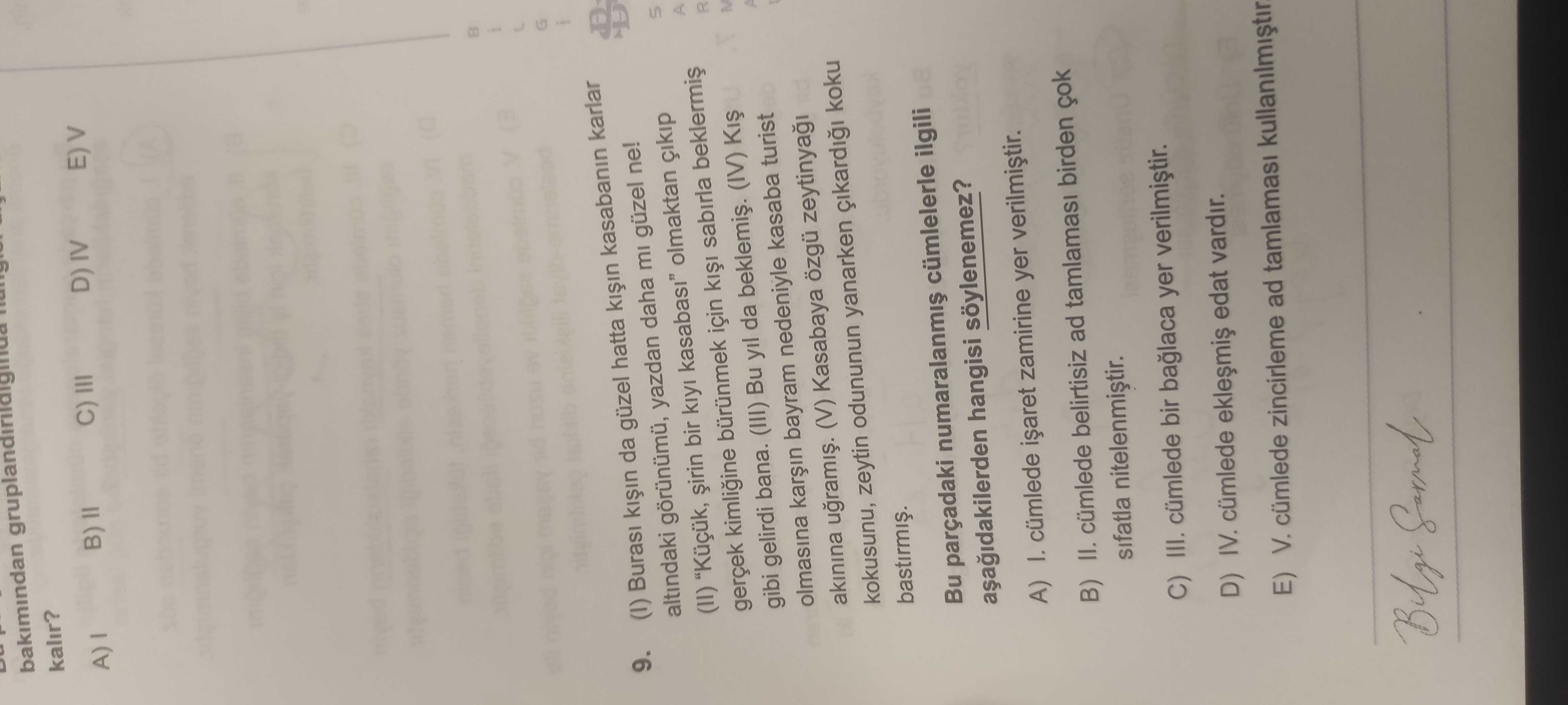 (I) Burası kışın da güzel hatta kışın kasabanın karlar altındaki görünümü, yazdan daha mı güzel ne!