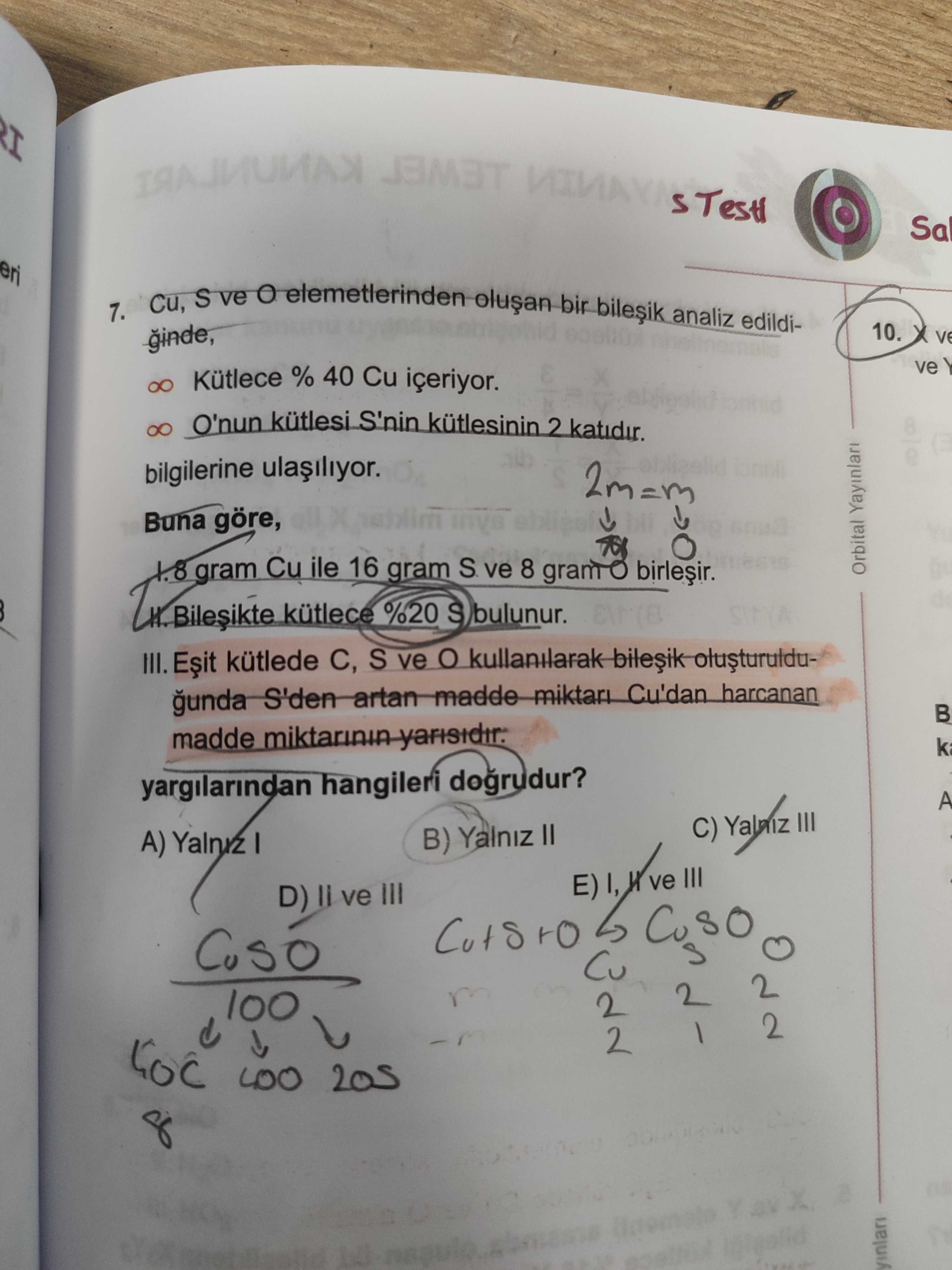 Cu, S ve O elemetlerinden oluşan bir bileşik analiz edildiğinde, ∞ Kütlece % 40 Cu içeriyor. ∞ O'nun