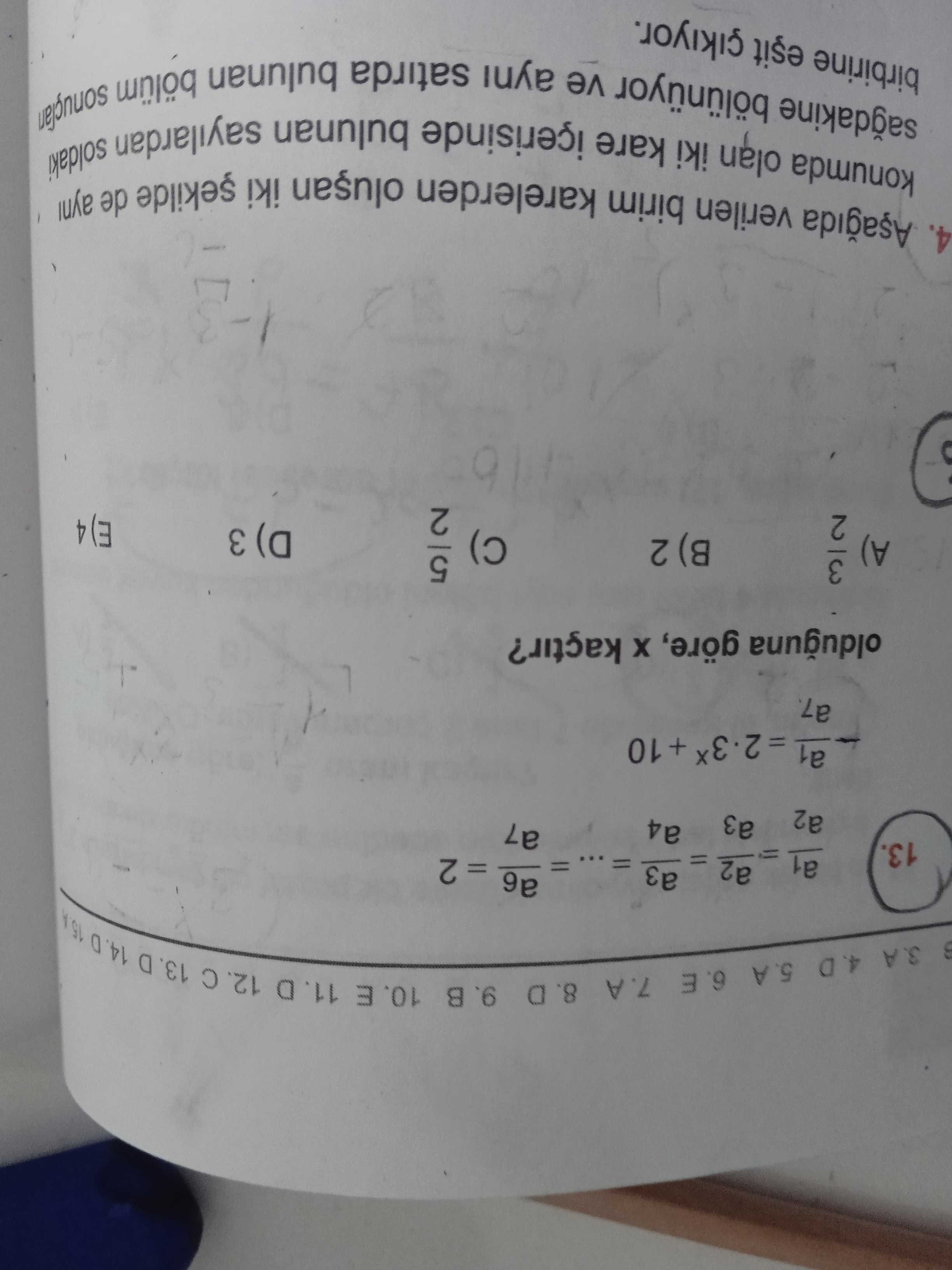 10. 12. 13. a2 = = a1 a2 a3 14. D = a7 = 2 a1 = +10 olduguna göre, kaçtir. 2 5 C) 2 (a 3 konumda olan iki bulunan ayni soldaki de iki karelerden birim verilen 4. birbirine kare ve içerisinde ayni satirda bulunan sayilardan 10. birbirine kare ve içerisinde ayni satirda bulunan sayilardan. ?? Model.Question.title