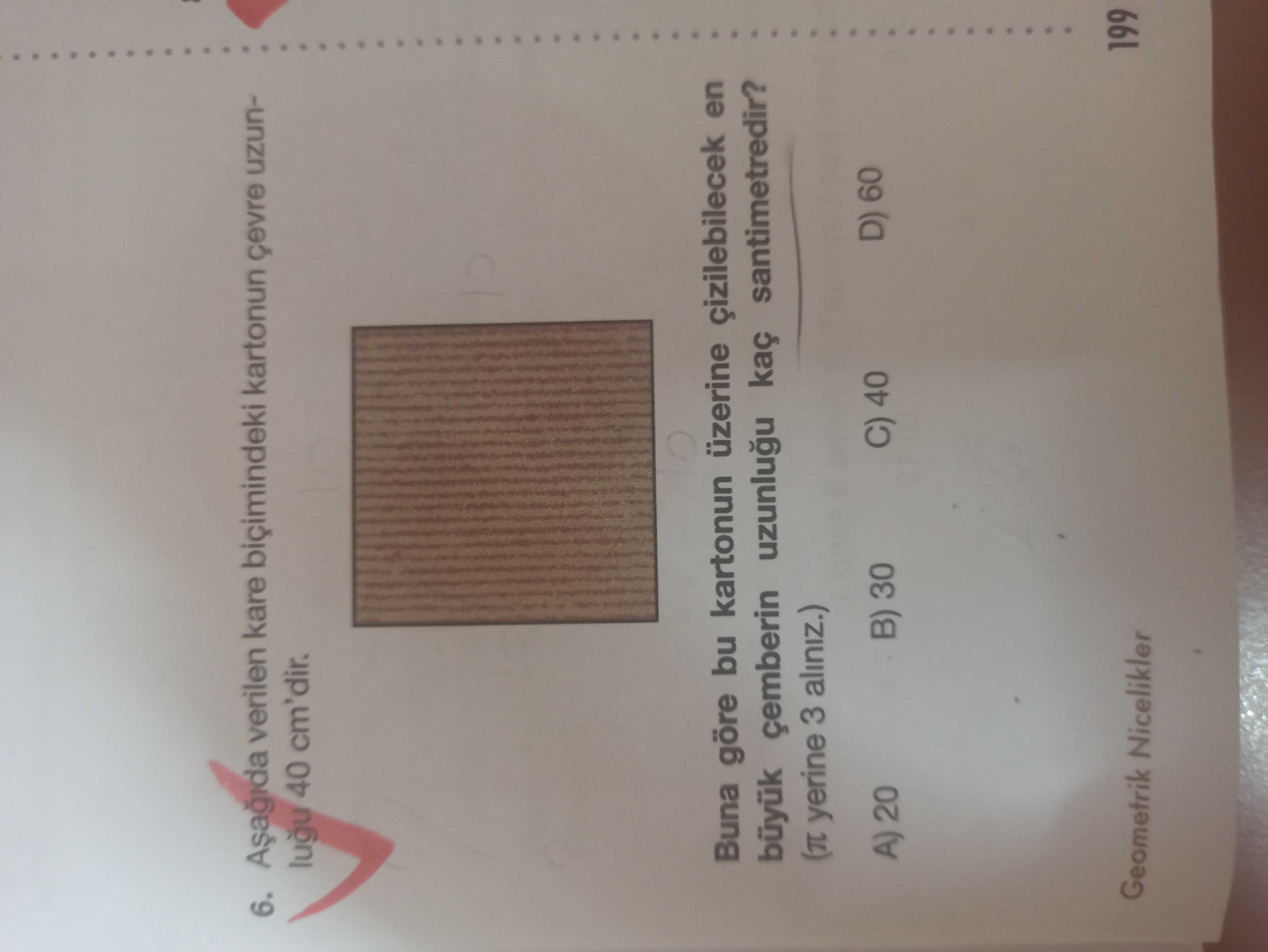 Aşağıda verilen kare biçimindeki kartonun çevre uzunluğu 40 cm'dir. Buna göre bu kartonun üzerine