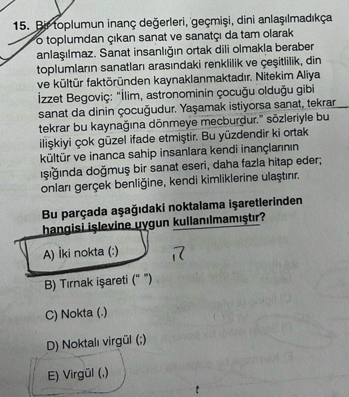 Bir toplumun inanç değerleri, geçmişi, dini anlaşılmadıkça o toplumdan çıkan sanat ve sanatçı da tam