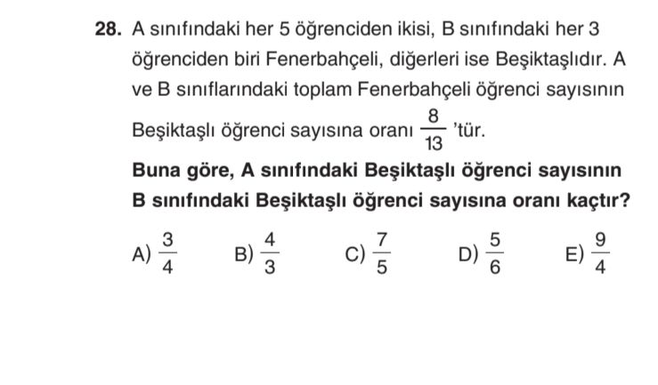 A sınıfındaki her 5 öğrenciden ikisi, B sınıfındaki her 3 öğrenciden biri Fenerbahçeli, diğerleri