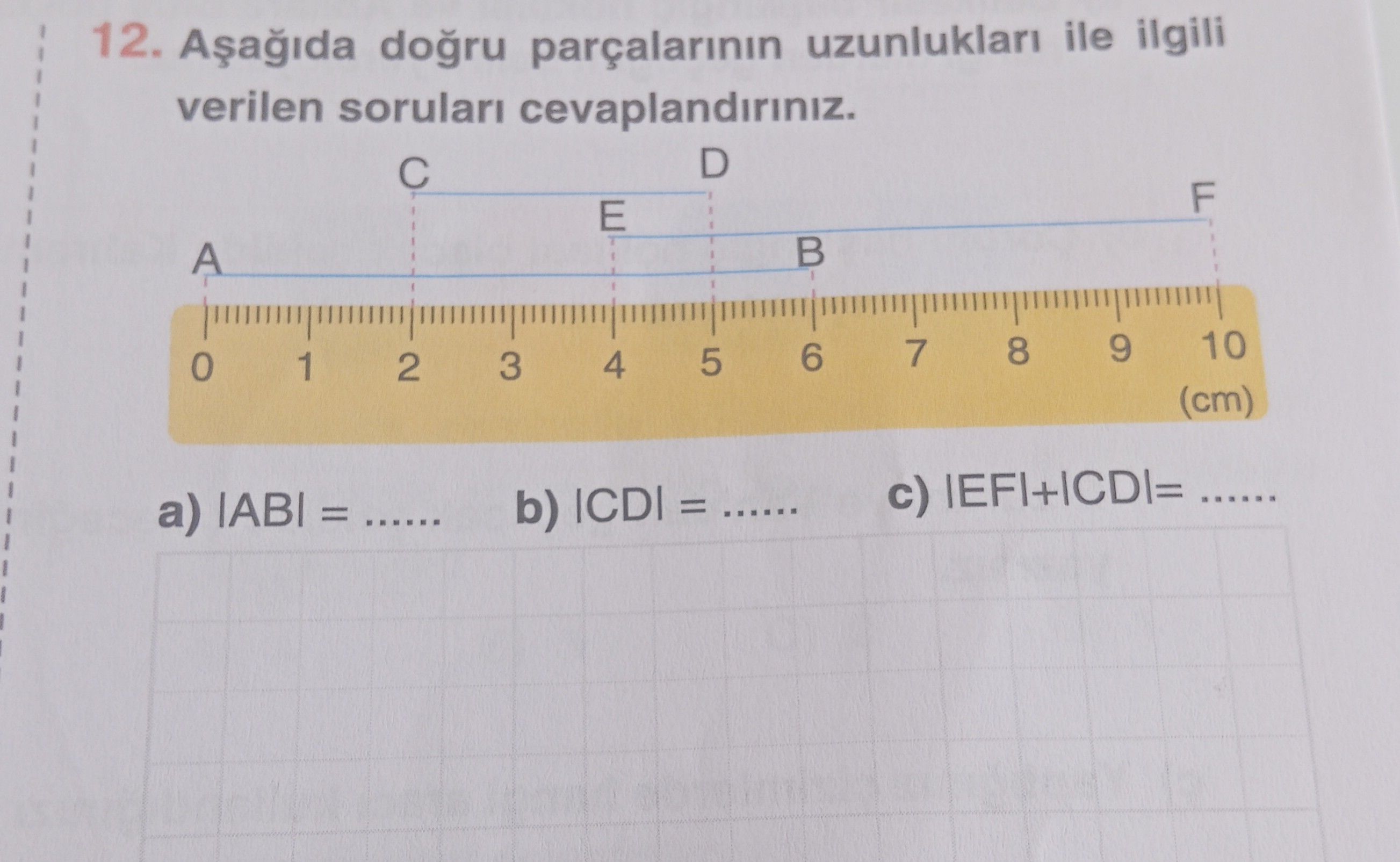 Aşağıda doğru parçalarının uzunlukları ile ilgili verilen soruları cevaplandırınız. a) |AB| =
