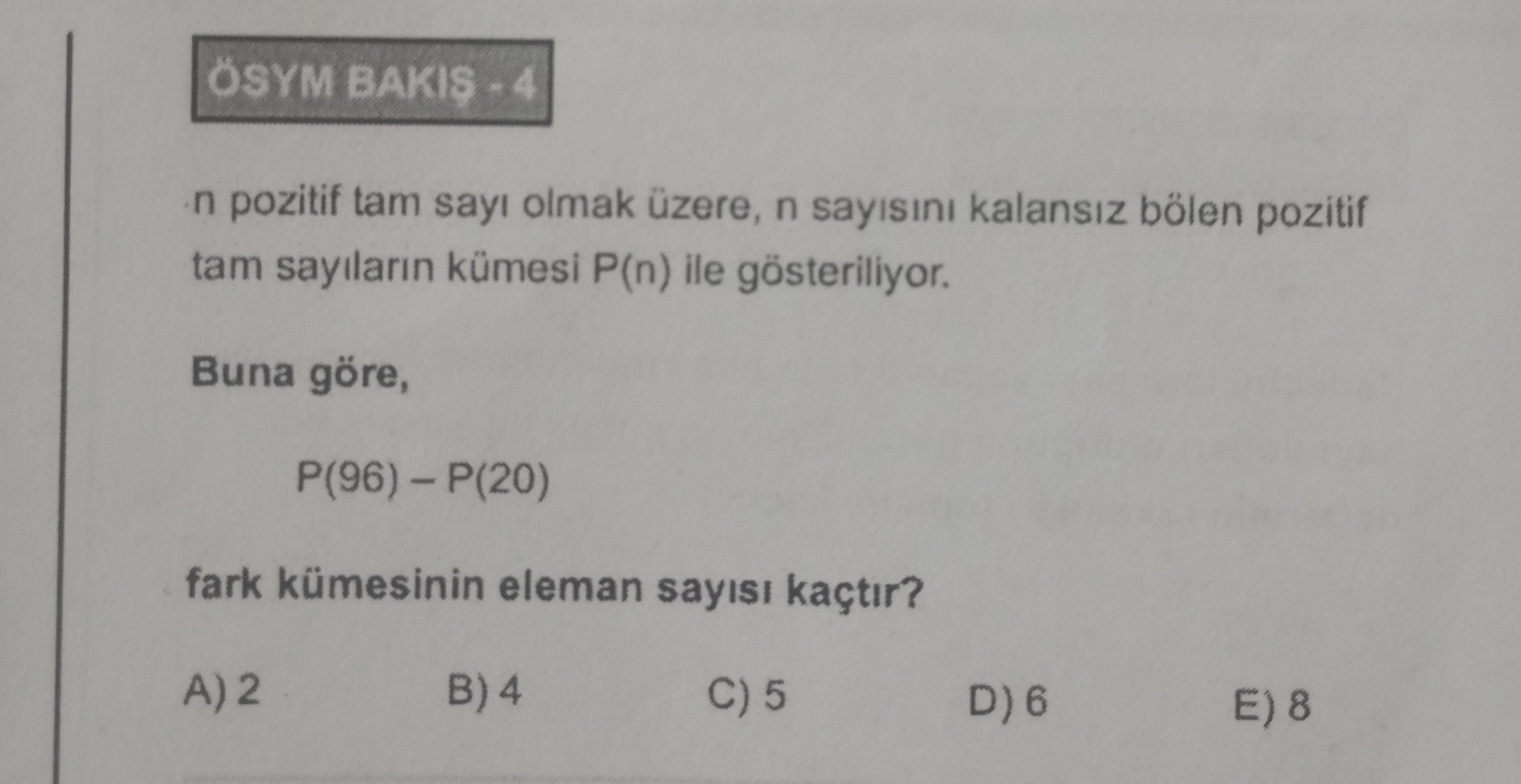 n pozitif tam sayı olmak üzere, n sayısını kalansız bölen pozitif tam sayıların kümesi P(n) ile