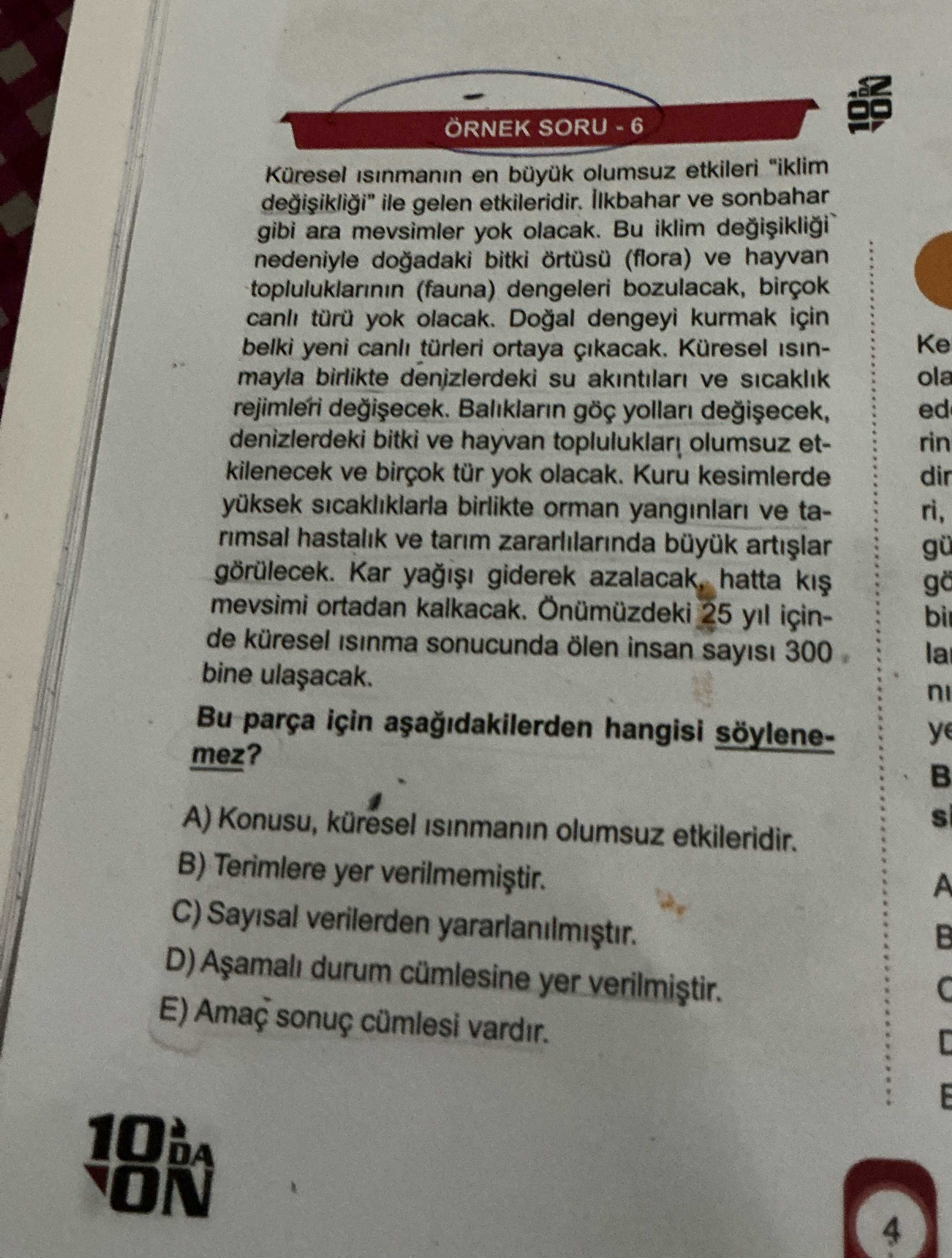 ÖRNEK SORU - 6 Küresel ısınmanın en büyük olumsuz etkileri "iklim değişikliği" ile gelen