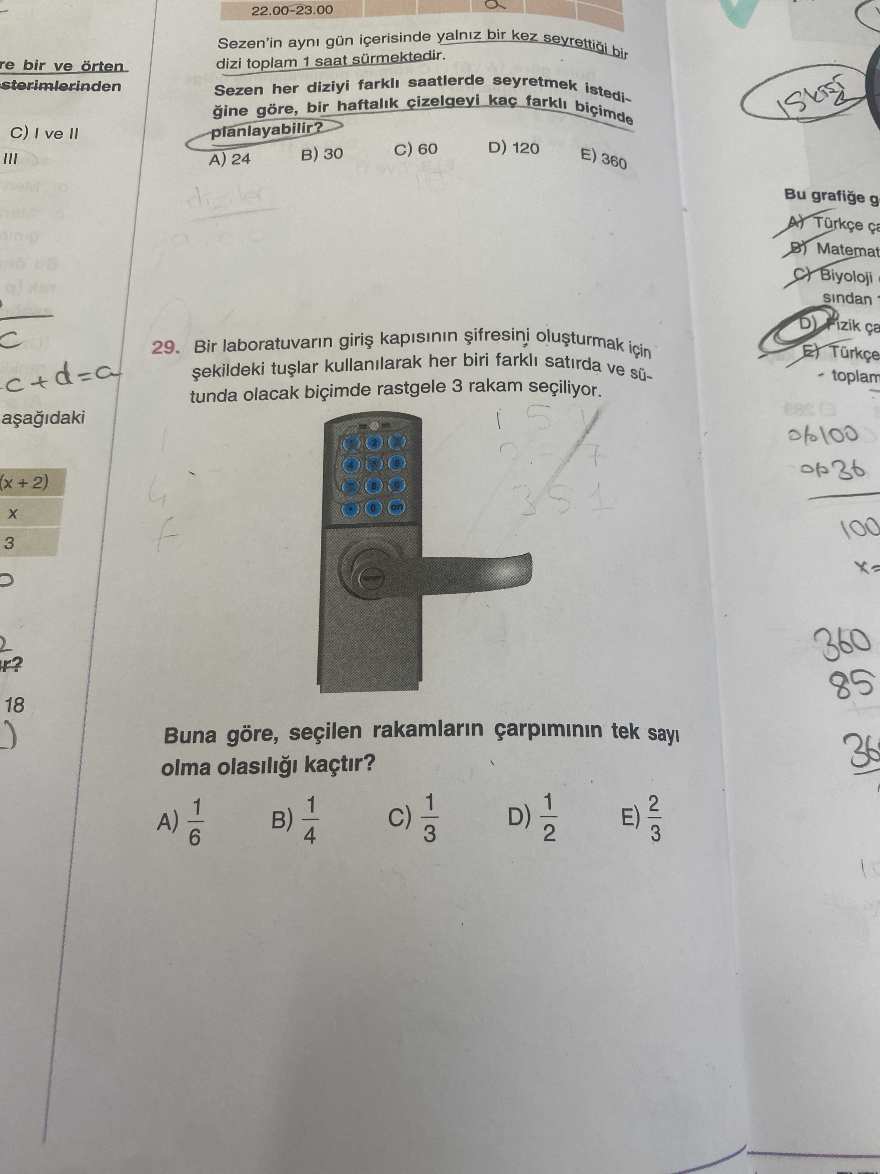 Bir laboratuvarın giriş kapısının şifresini oluşturmak için şekildeki tuşlar kullanılarak her biri